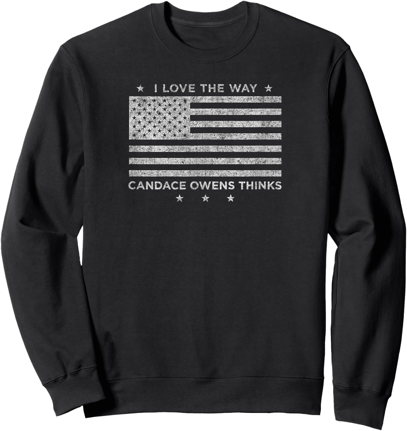 I Love The Way Candace Owens Thinks - President Candace 2024 Sweatshirt - Sweatshirt | Black
