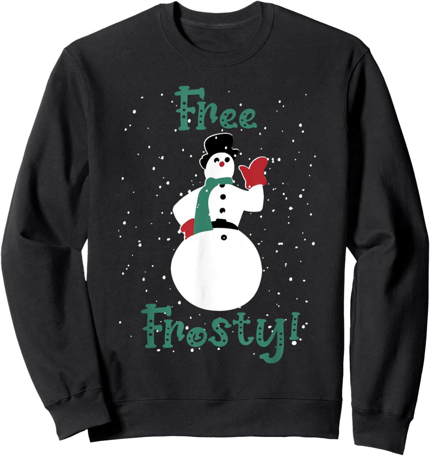 Free Frosty Snowman In Winter Snows White Xmas Sweatshirt - Sweatshirt | Black