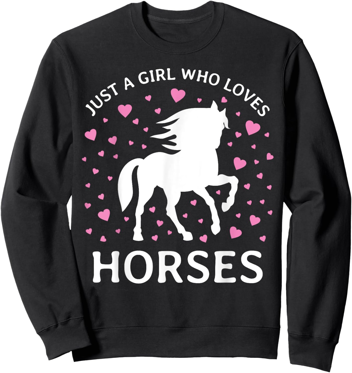Just A Girl Who Loves Horses Cowgirl Horse Girl Horse Riding Sweatshirt - Sweatshirt | Black