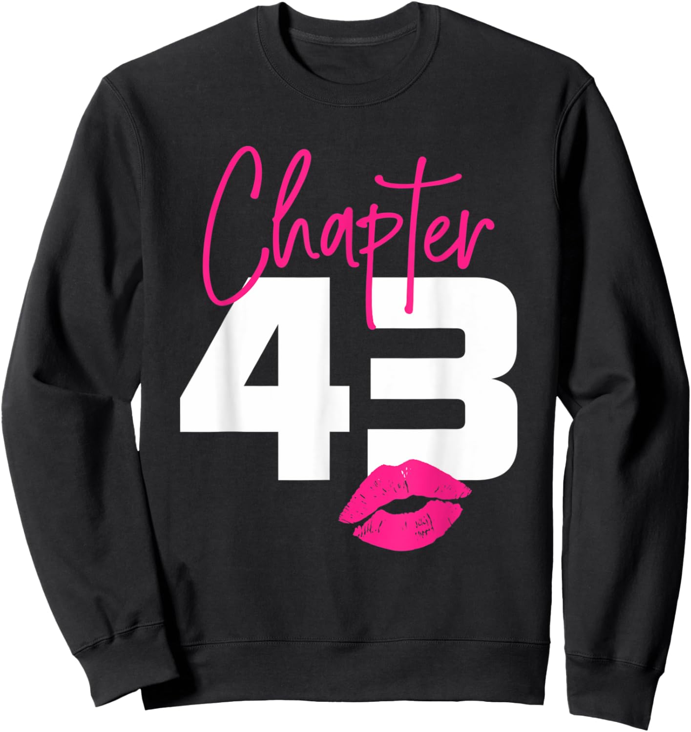 43 and Blessed Chapter 43 Year Old Gifts 43rd Birthday Gifts Sweatshirt - Sweatshirt | Black