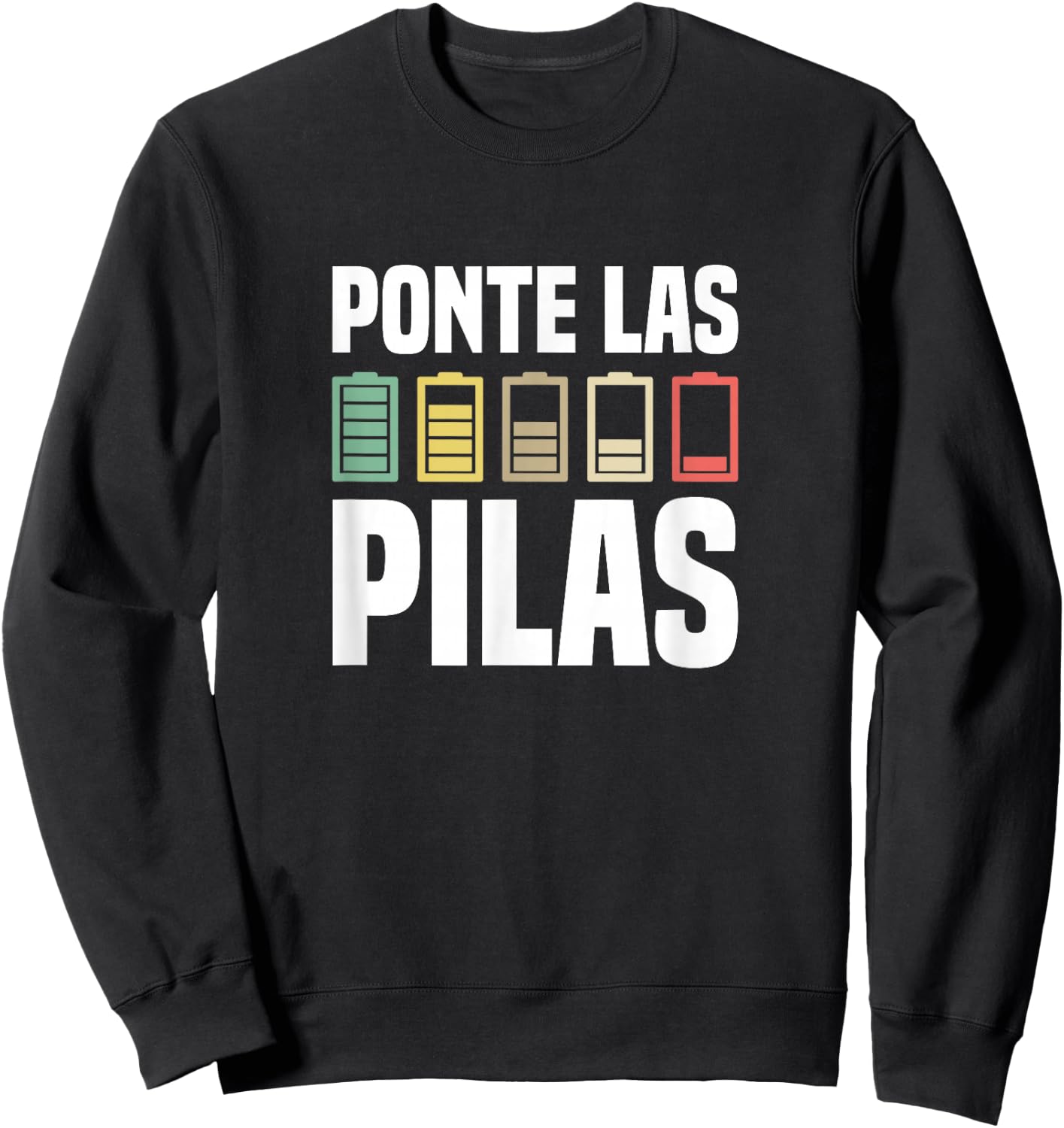 Ponte Las Pilas Motivational Spanish Chistosa Mexico Sweatshirt - Sweatshirt | Black