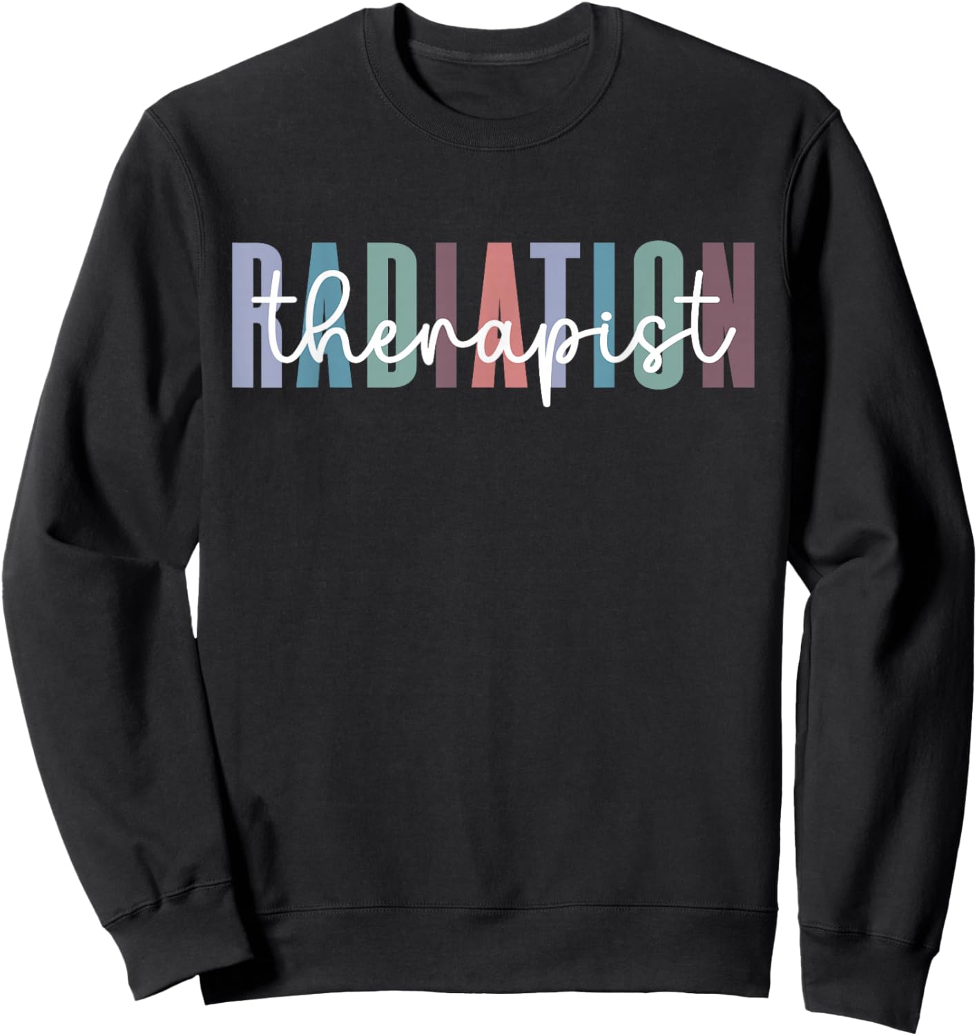 Radiation Therapy Week For Radiation Therapist Black -Adults Modern Sweatshirt - Sweatshirt | Black