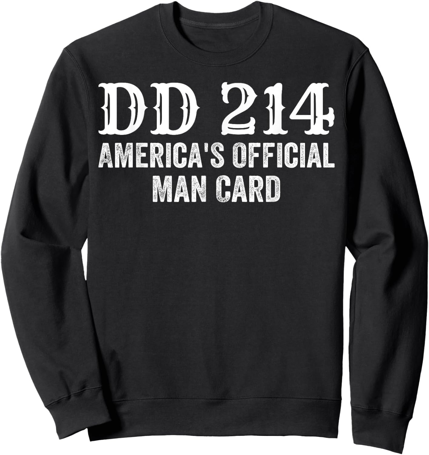 DD214 - America's Official Man Card Sweatshirt - Sweatshirt | Black