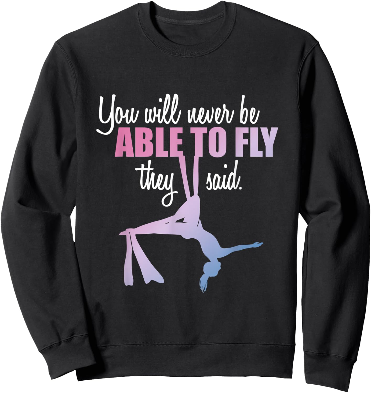 Aerialist | Aerial Yoga Performer | Silk Acrobatics Sweatshirt - Sweatshirt | Black