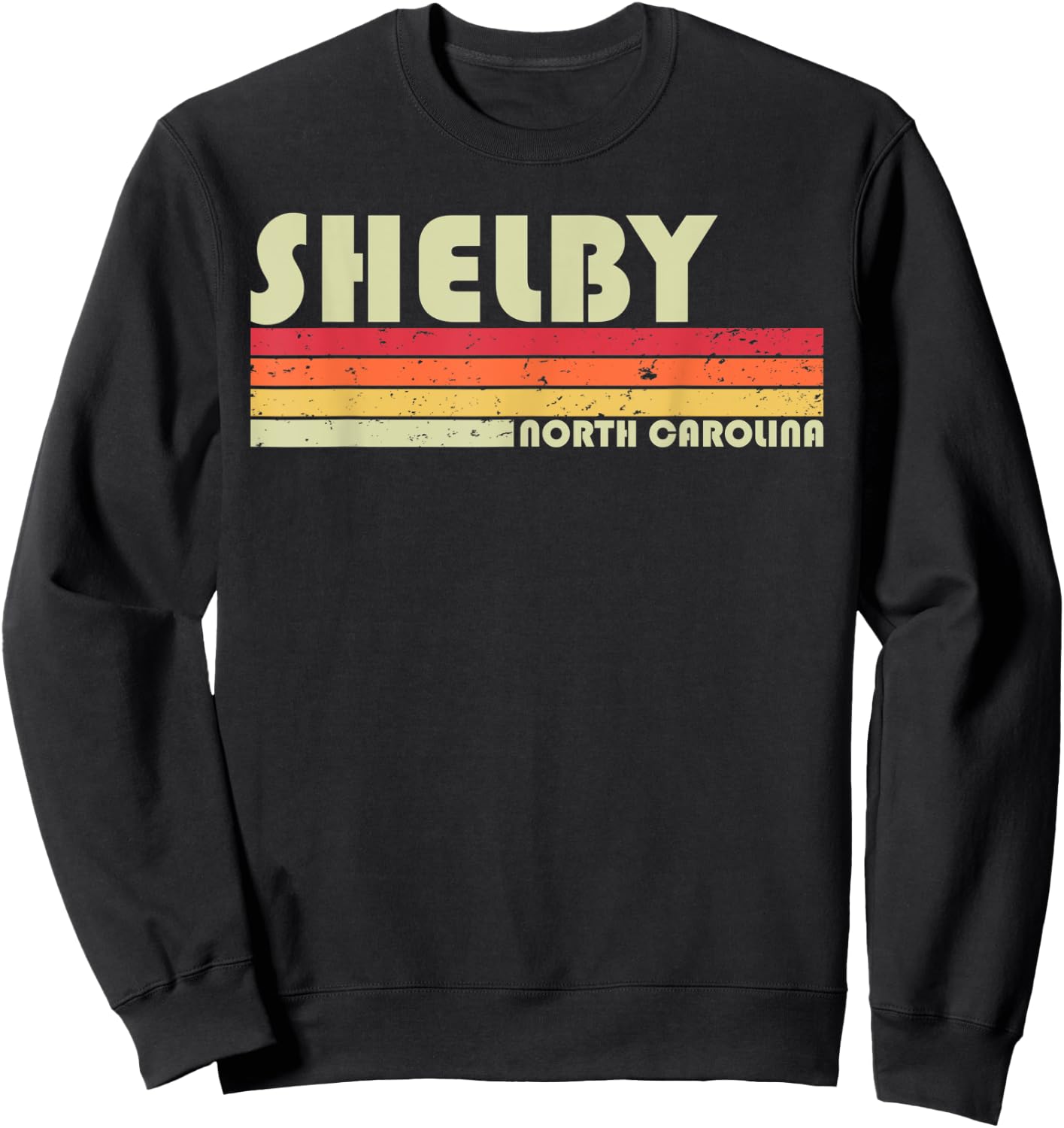 SHELBY NC NORTH CAROLINA Funny City Home Roots Gift Retro Sweatshirt - Sweatshirt | Black