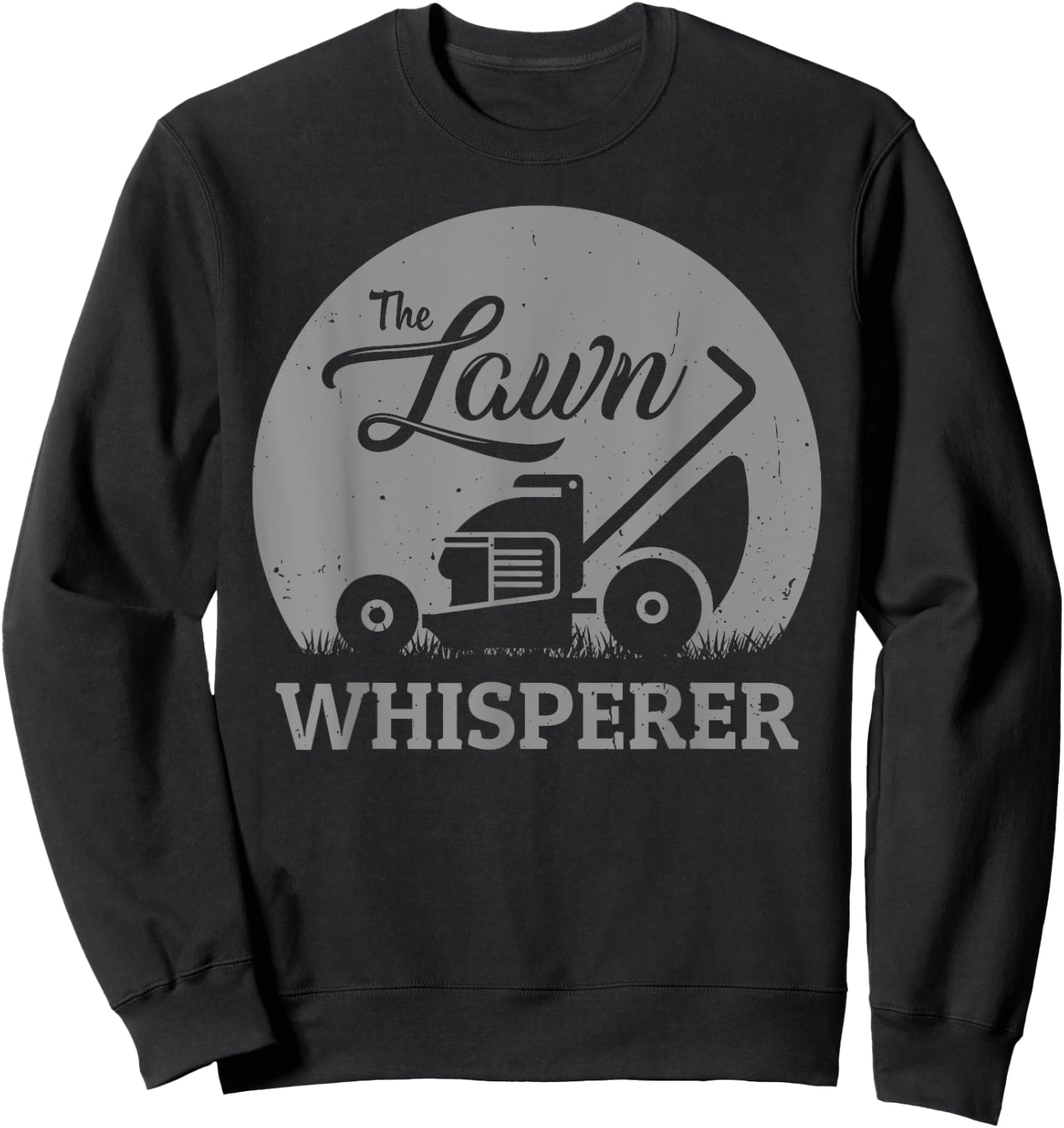 Lawn Whisperer Funny Gardener Lawn Mower Gag Outfit Sweatshirt - Sweatshirt | Black