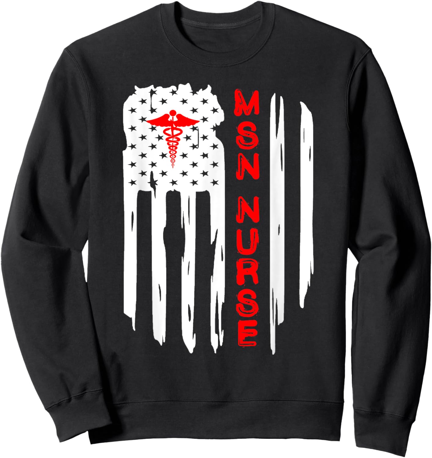 Patriotic American USA Flag MSN Nurse Caduceus RN Graduate Sweatshirt - Sweatshirt | Black