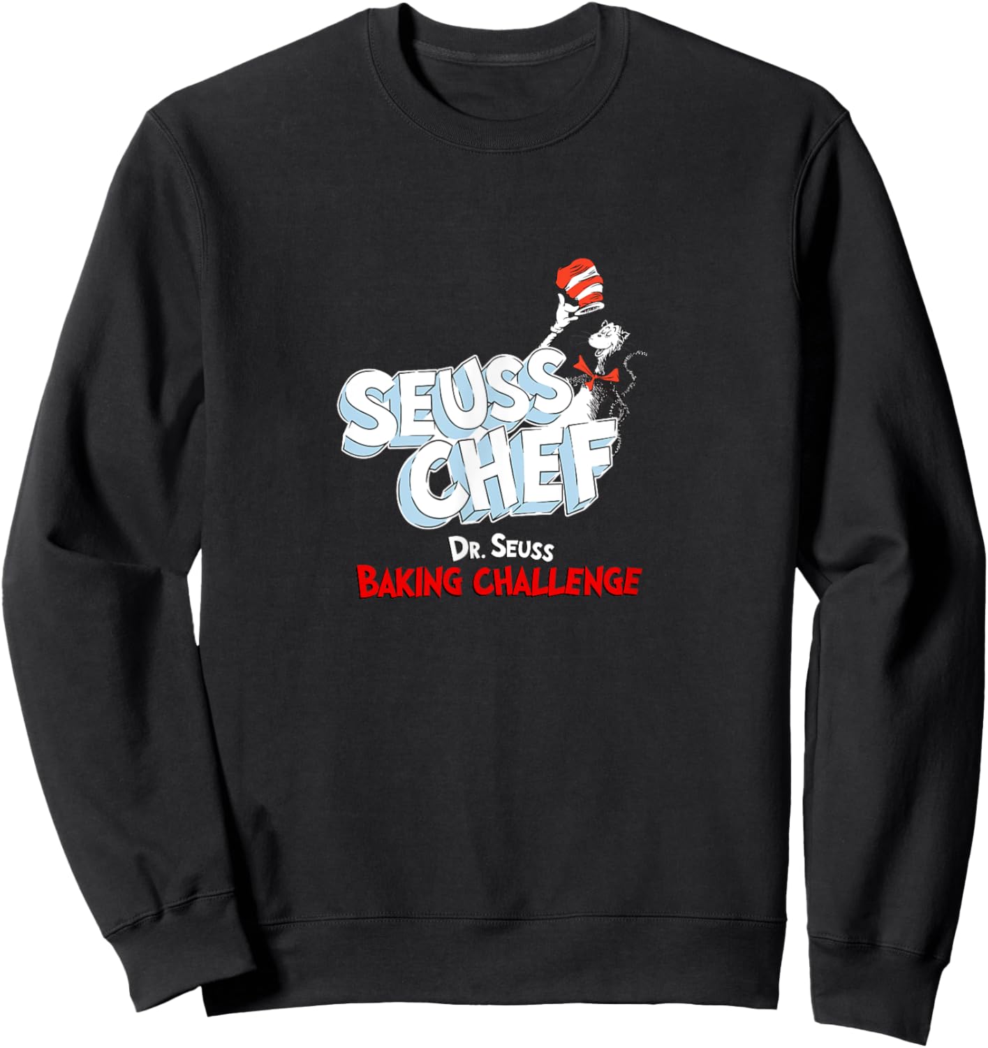 Dr. Seuss Baking Challenge Seuss Chef The Cat In The Hat Men Women Girls Kids Sweatshirt - Sweatshirt | Black