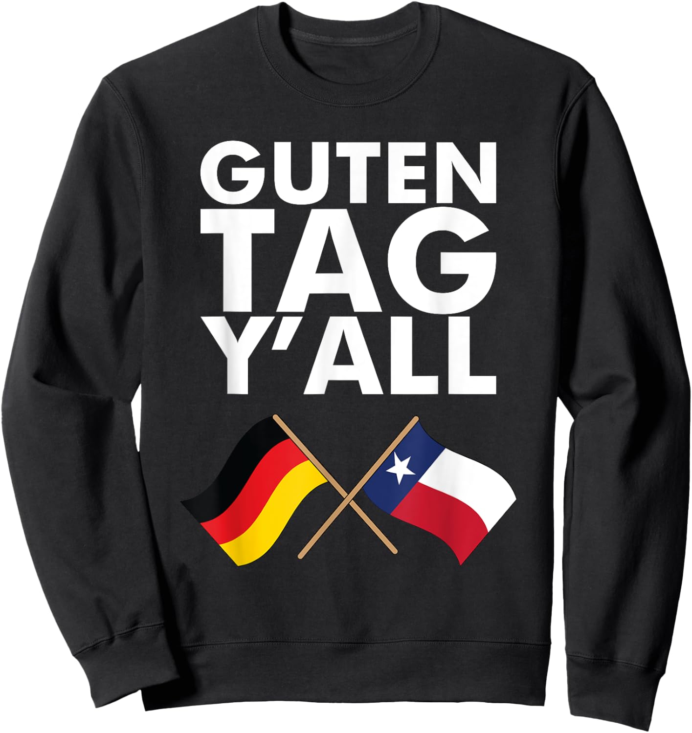 Guten Tag Y'all Funny Vintage Oktoberfest Texas German Flag Sweatshirt - Sweatshirt | Black