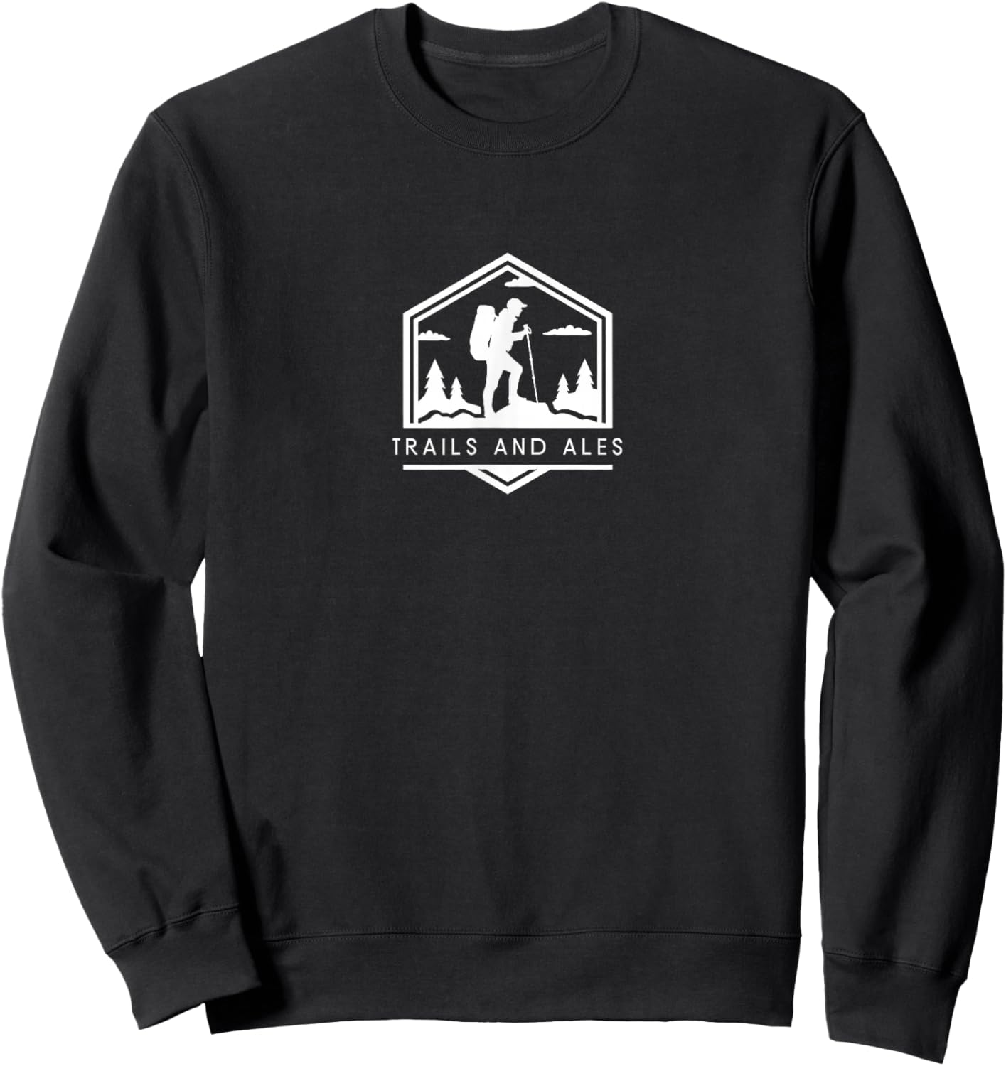 Trails And Ales - Funny Minimalist Hiking Beer Lover Sweatshirt - Sweatshirt | Black
