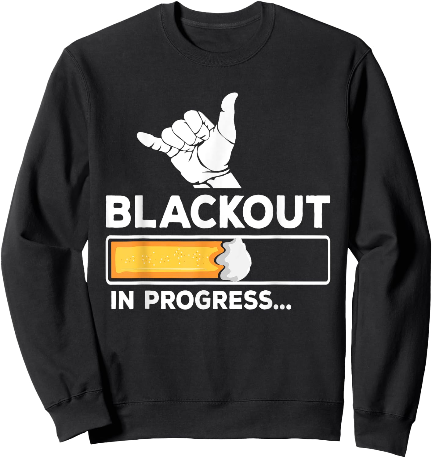 Blackout In Progress Beer Drunk Party Sweatshirt - Sweatshirt | Black