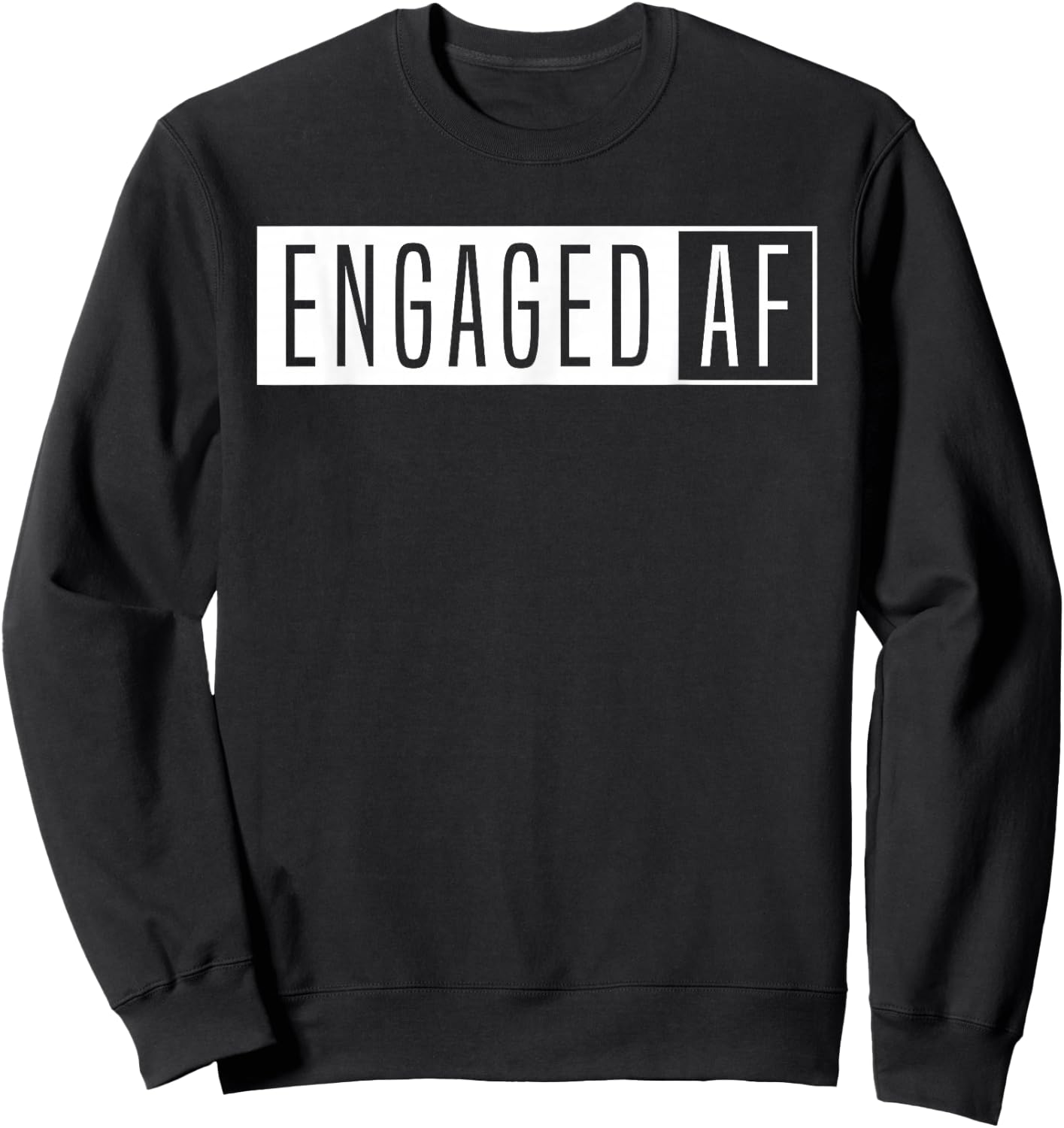 Women's Engaged AF-Just Married-Girlfriend Fiancee Sweatshirt - Sweatshirt | Black