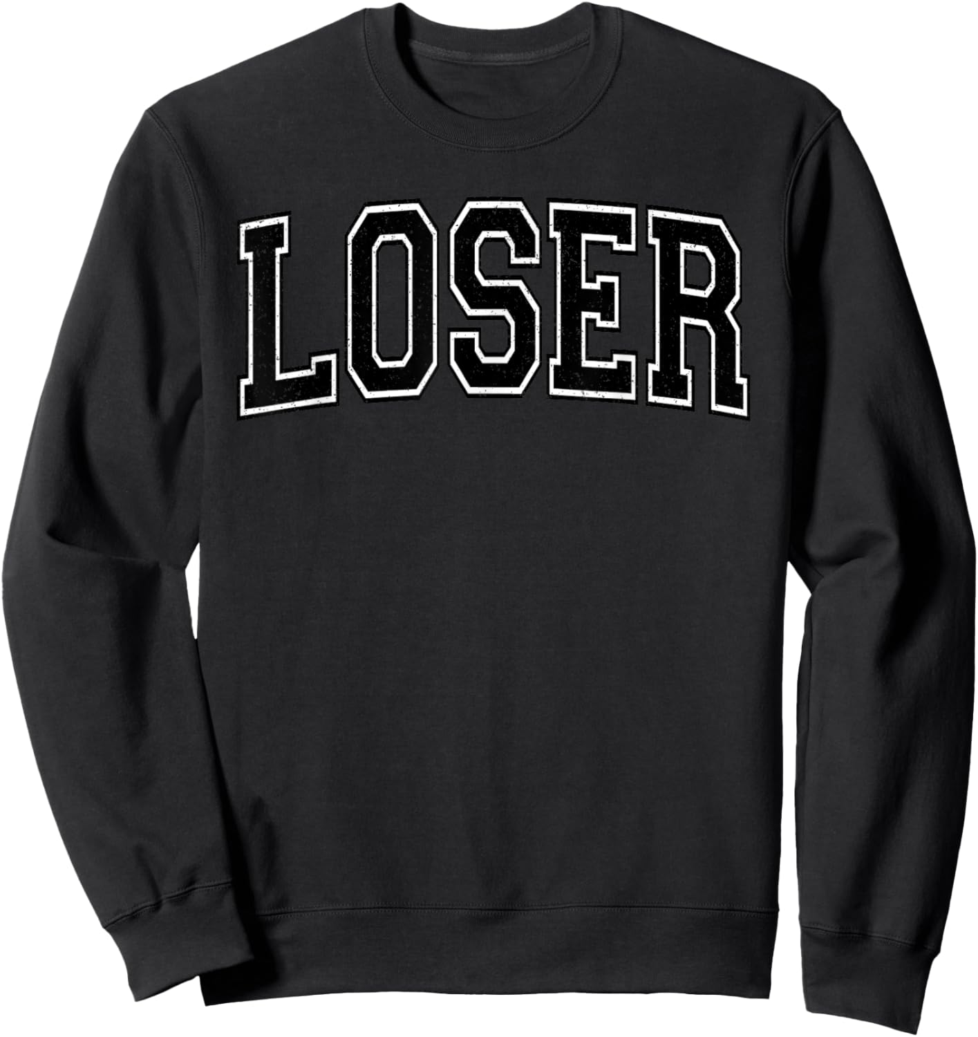 Loser the Word Loser on a Varsity Style Sweatshirt - Sweatshirt | Black