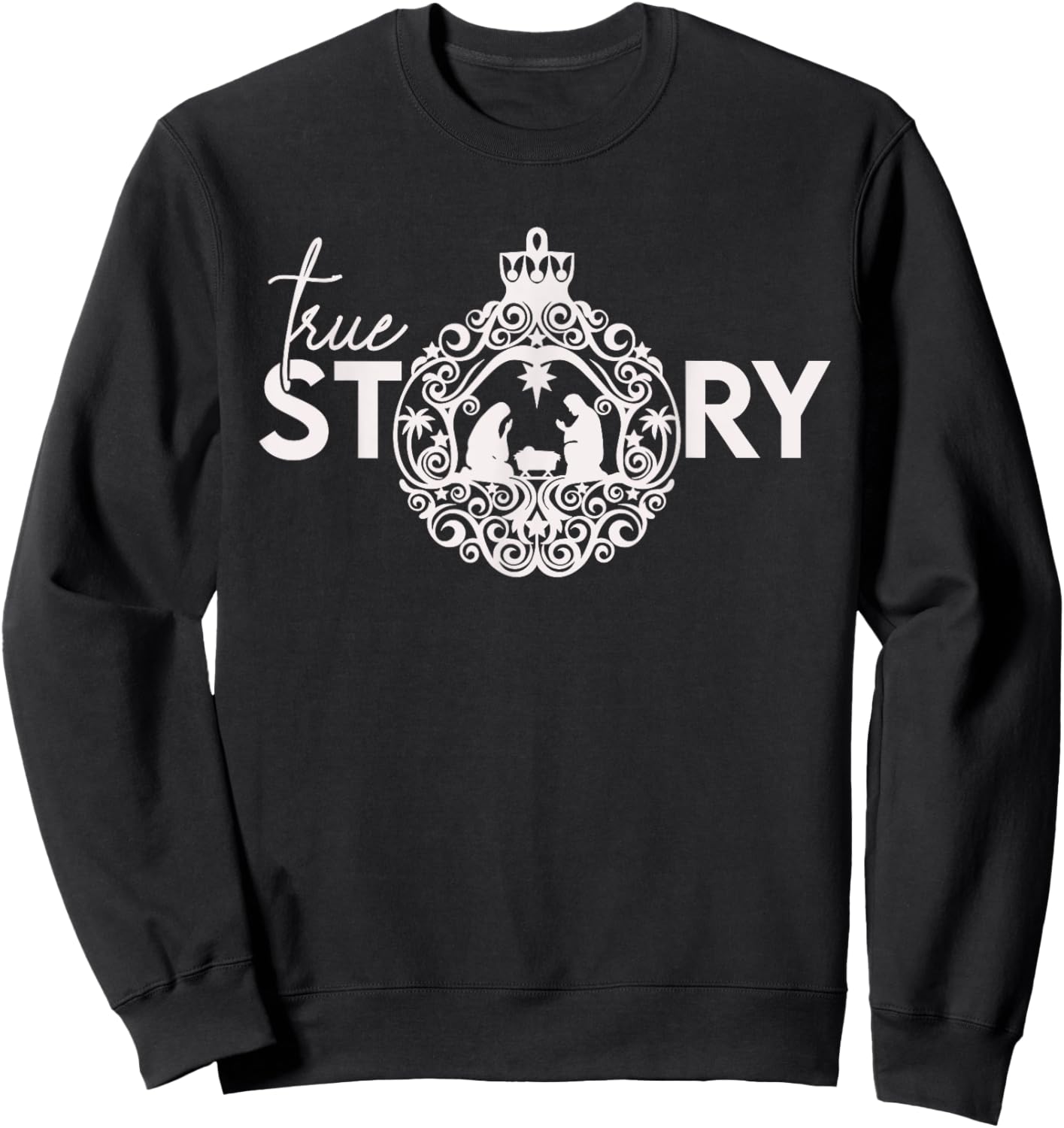True Christian Nativity Story, the Christmas Story Sweatshirt - Sweatshirt | Black