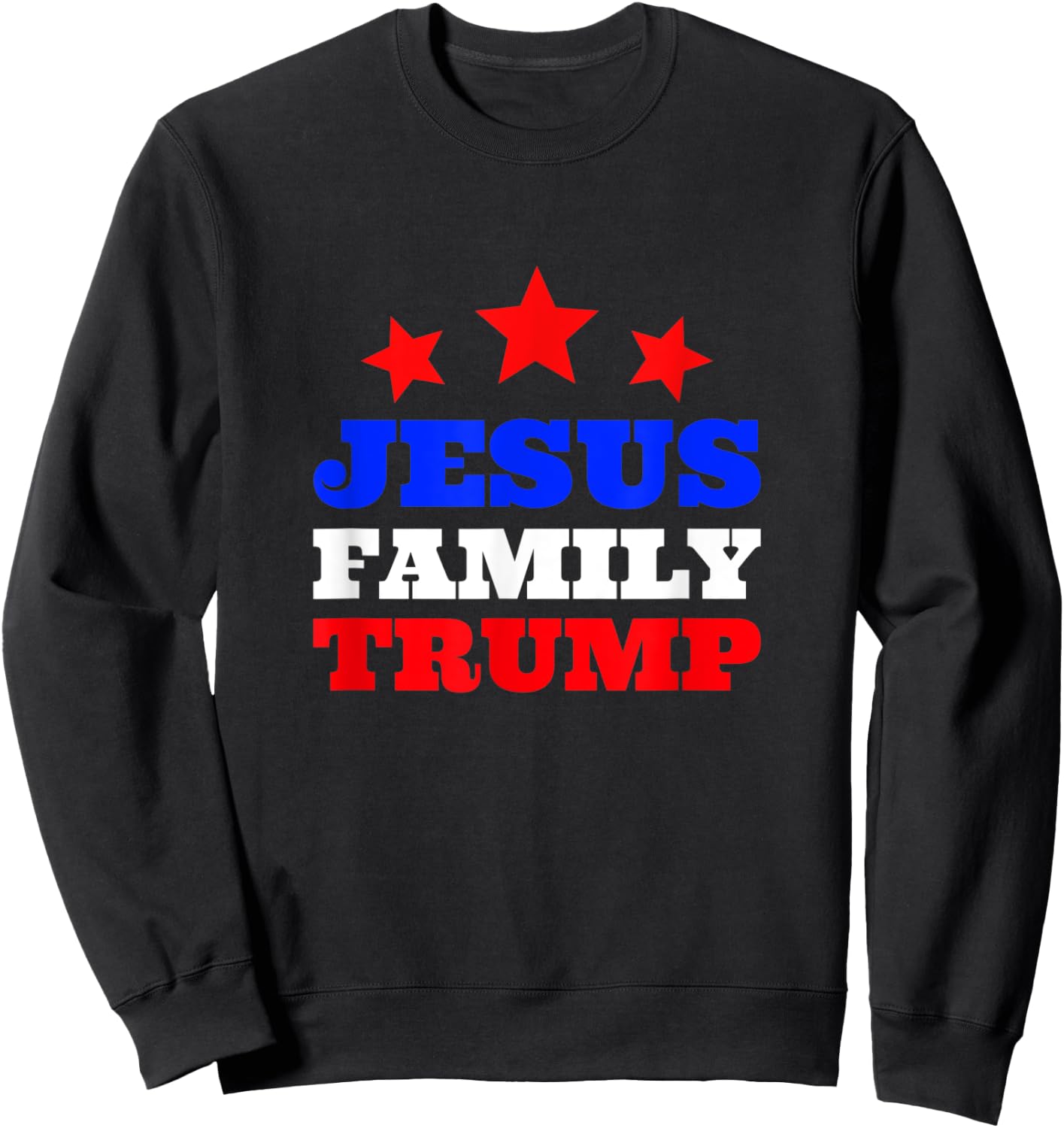 Jesus Family Trump Pro God Christian Pro Trump Supporter Sweatshirt - Sweatshirt | Black