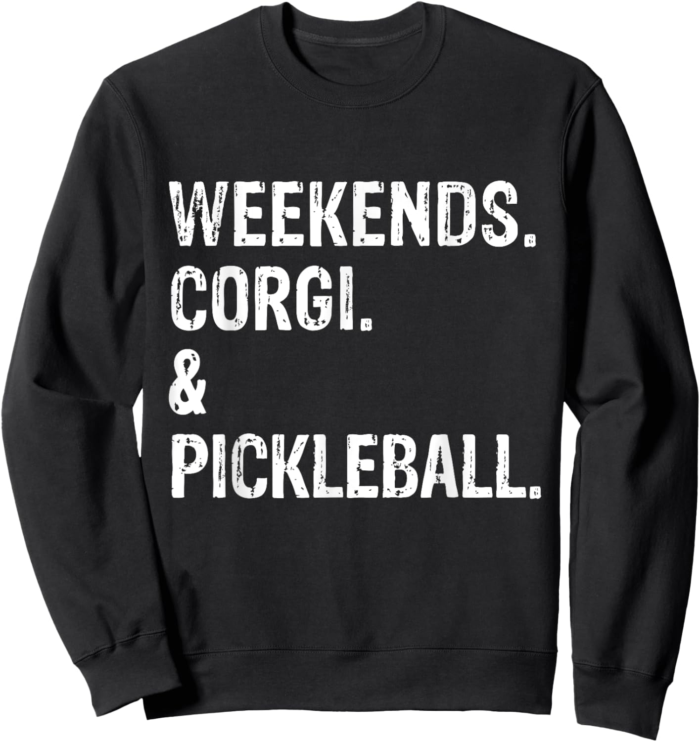 Weekends Corgi and Pickleball Sweatshirt - Sweatshirt | Black