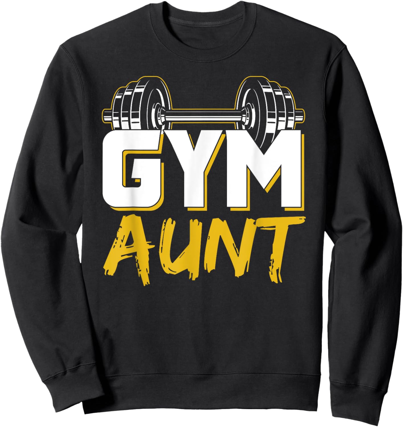 Gym Aunt Fitness Weightlifting Training Workout Sweatshirt - Sweatshirt | Black