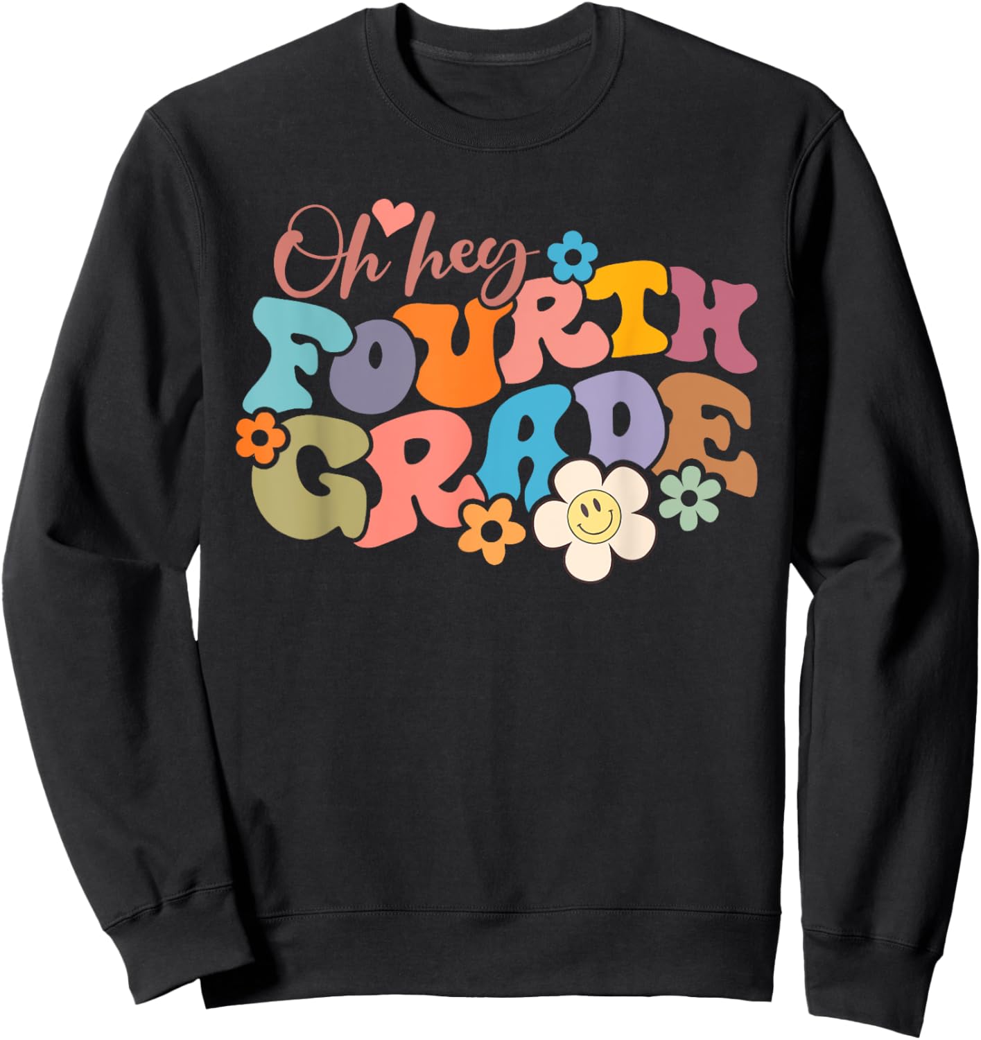 Boho Groovy Back to School Oh Hey Fourth Grade 4th Grade Sweatshirt - Sweatshirt | Black