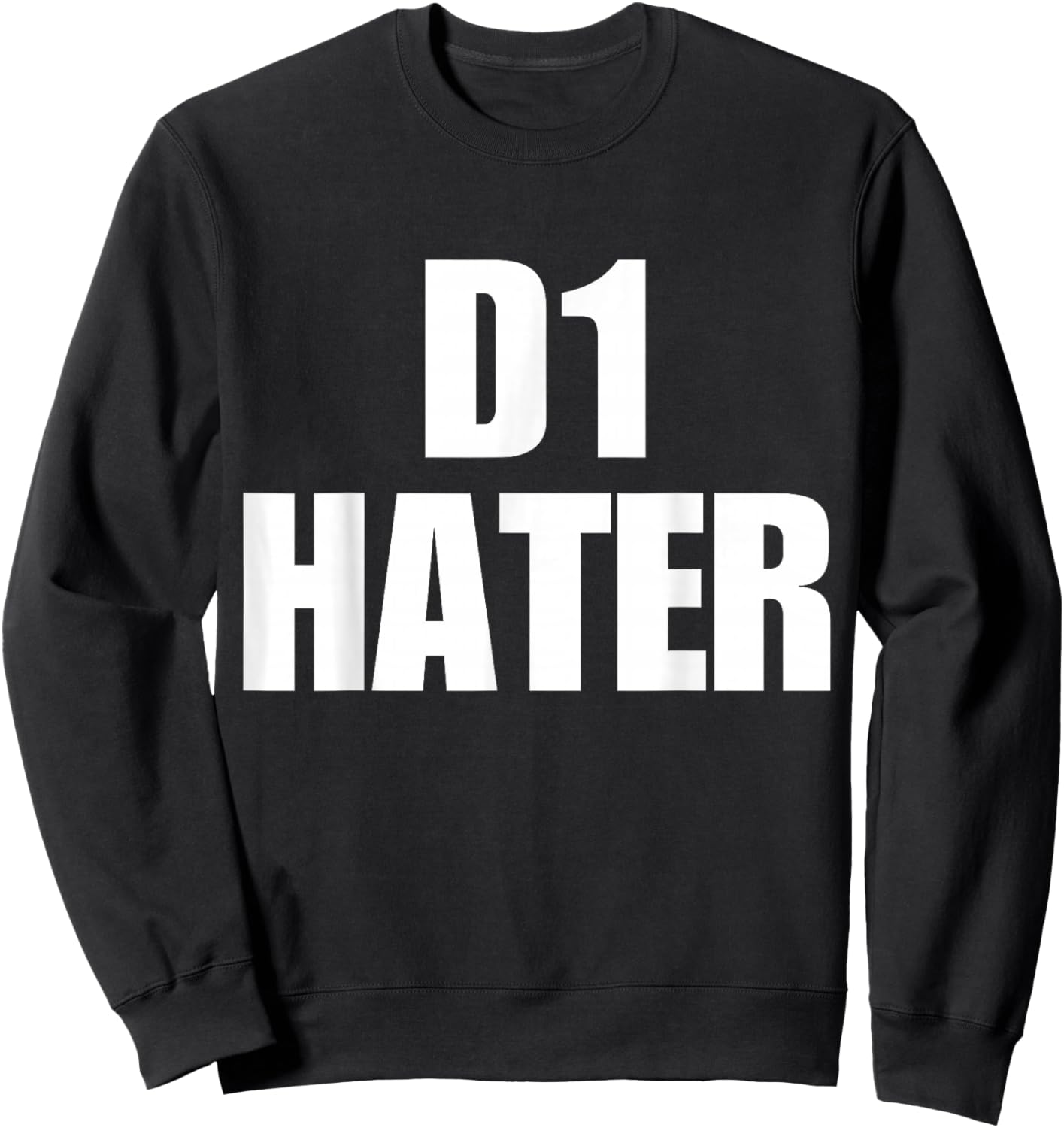 D1 Hater Sweatshirt - Sweatshirt | Black