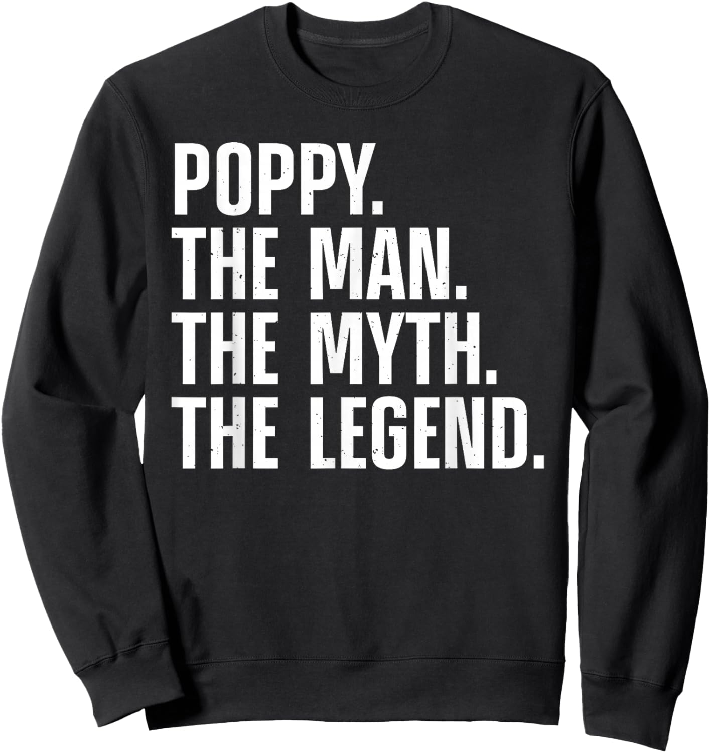 Poppy Design For Grandpa Grandfather From Grandkids Poppy Sweatshirt - Sweatshirt | Black