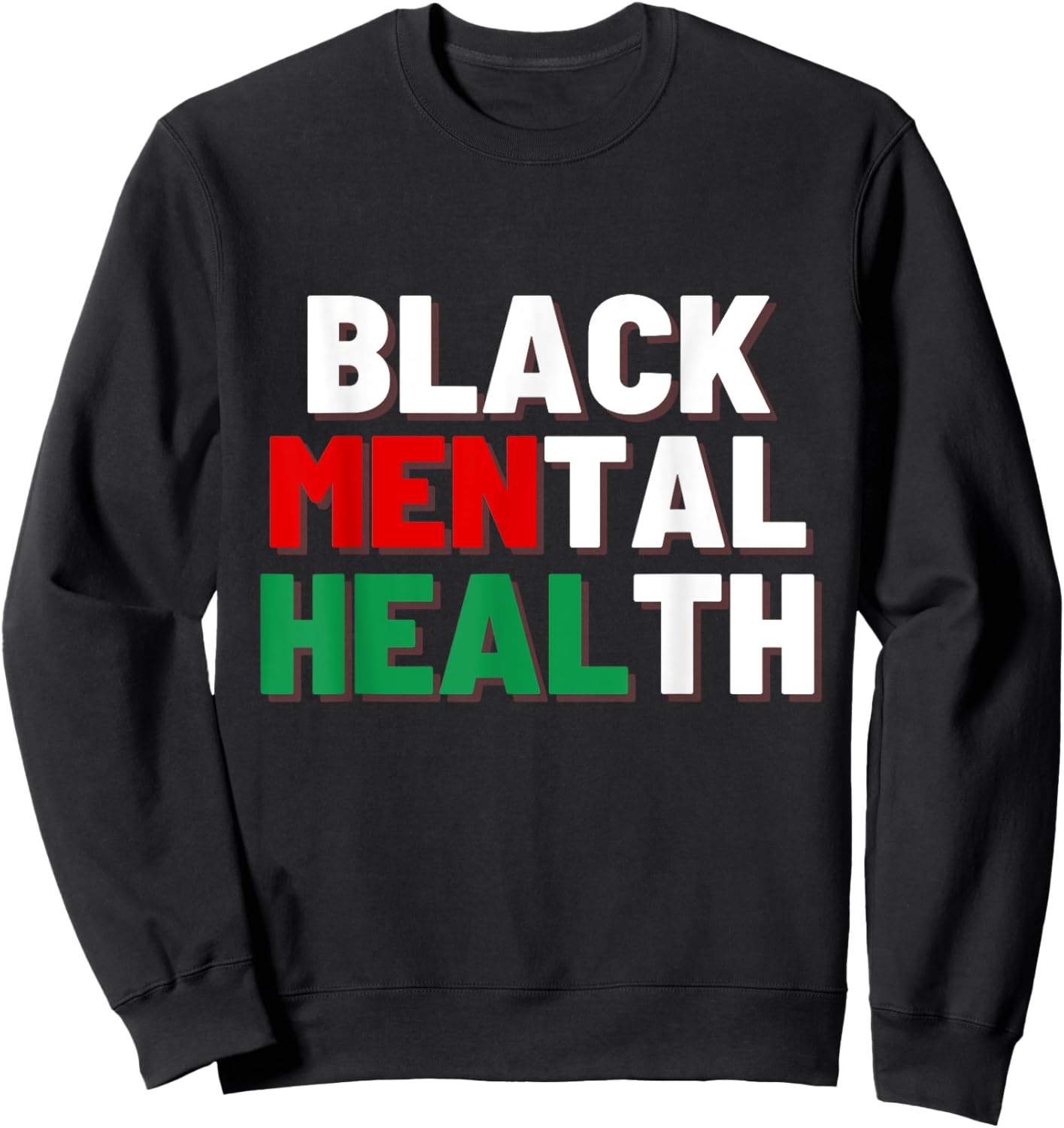 Black Mental Health Matters Sweatshirt - Sweatshirt | Black