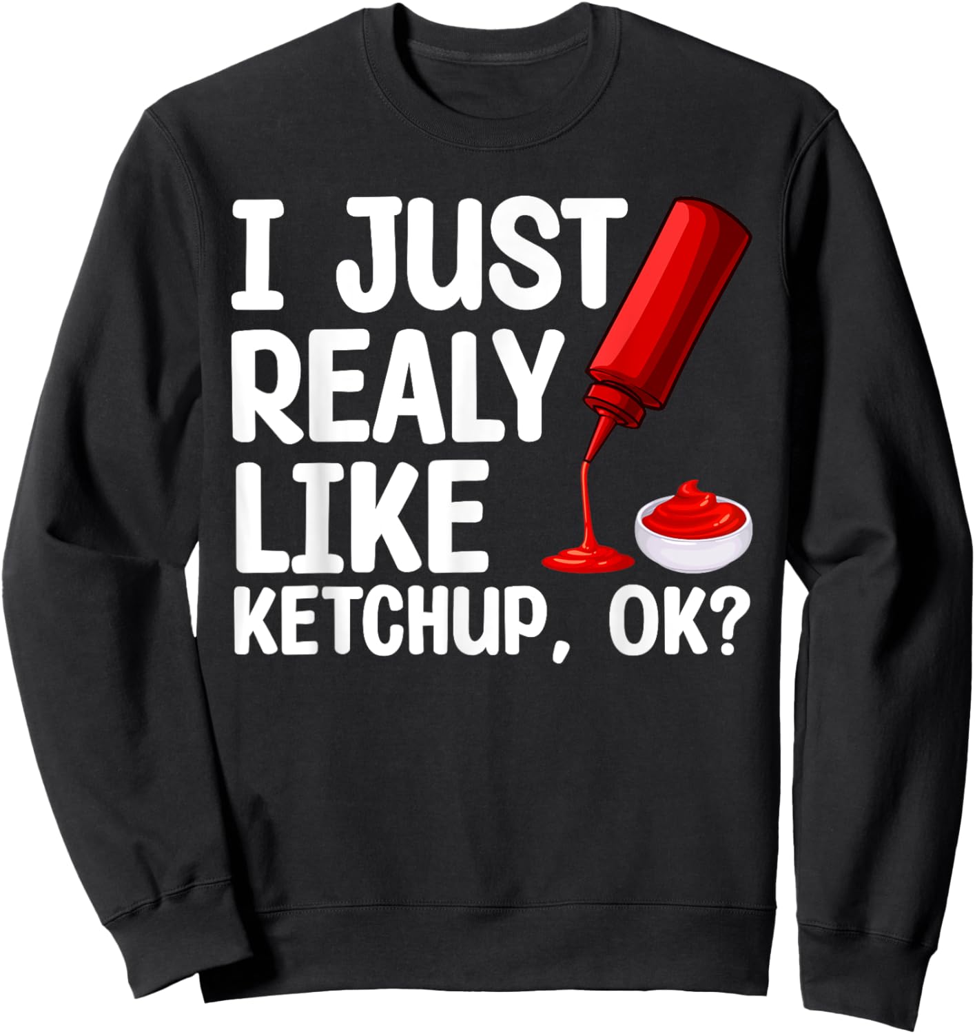 Funny Ketchup Design Women Kids Tomato Ketchup Lover Sweatshirt - Sweatshirt | Black