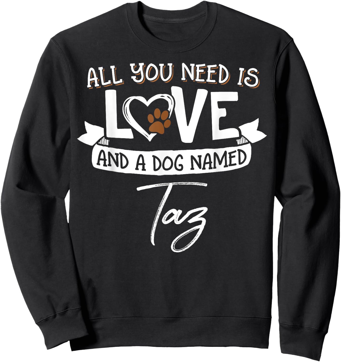Cute Dog Named Taz Shirt and Men Sweatshirt - Sweatshirt | Black