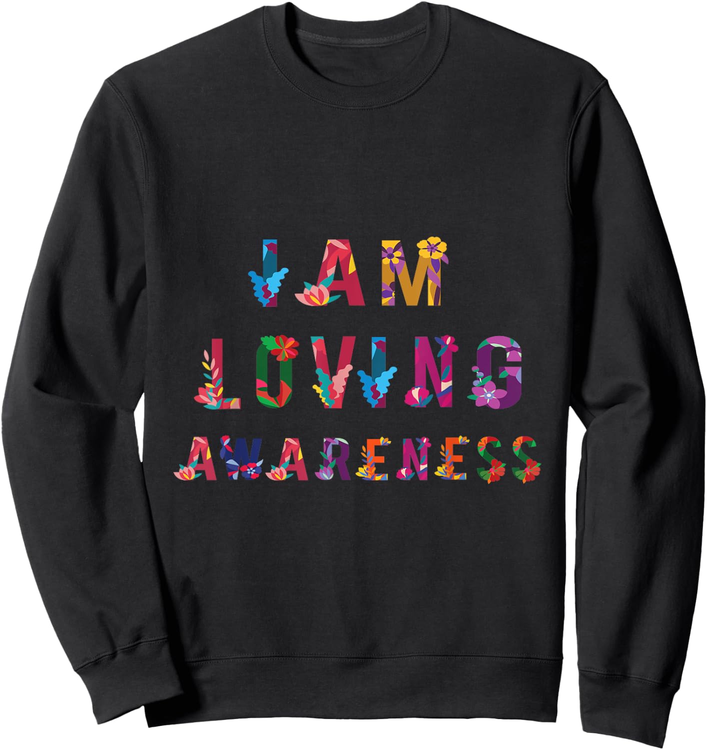 I Am Loving Awareness | Ram Dass Yoga Sweatshirt - Sweatshirt | Black