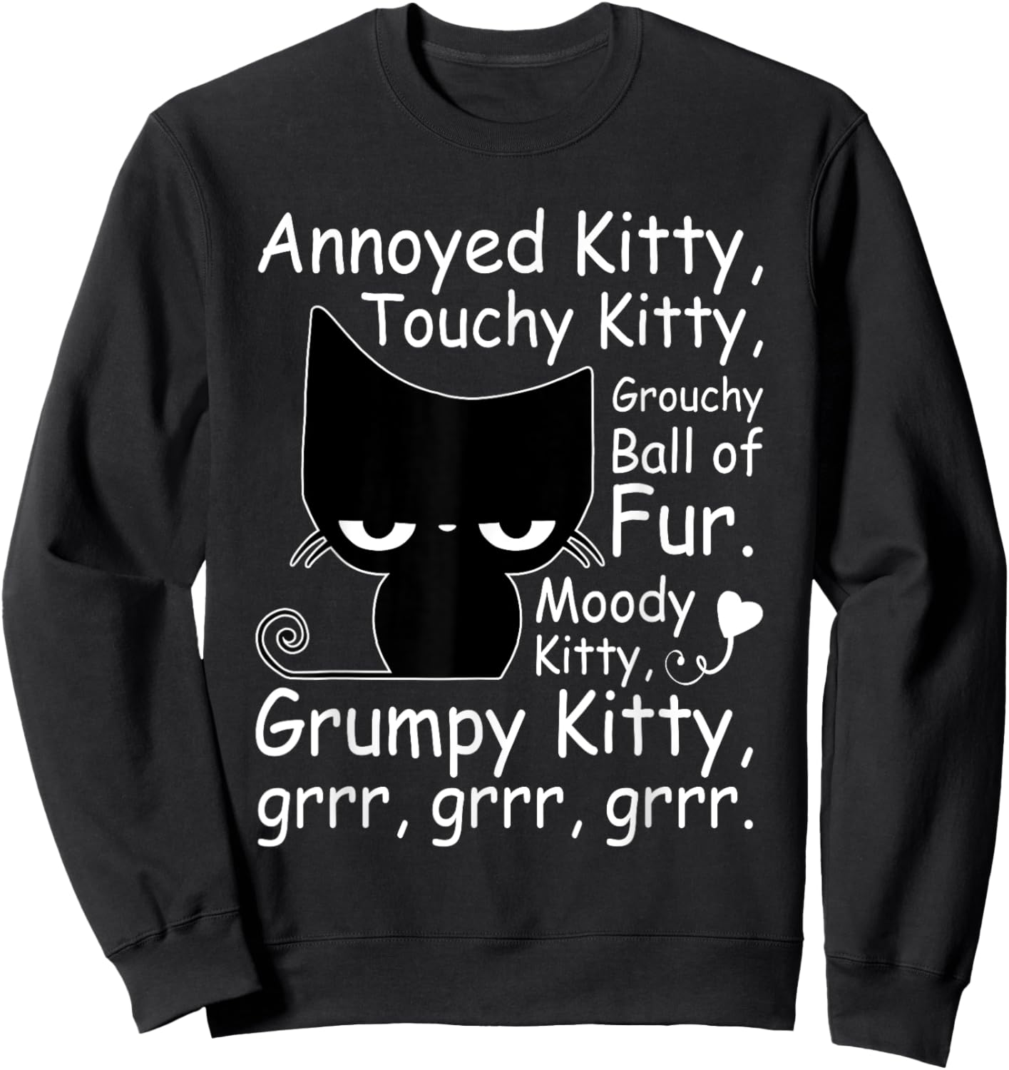 Angry Cat Kitten Lover Funny Attitude Fur Pet Owner Sweatshirt - Sweatshirt | Black