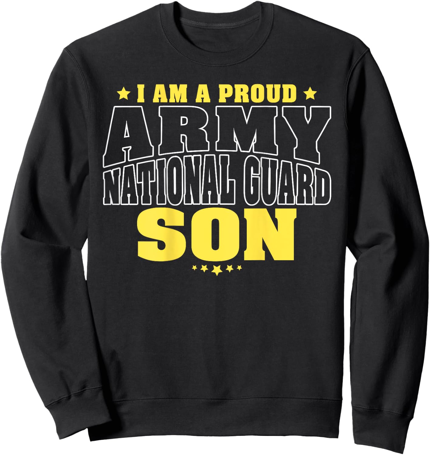 I Am A Proud Army National Guard Son - Military Child Family Sweatshirt - Sweatshirt | Black