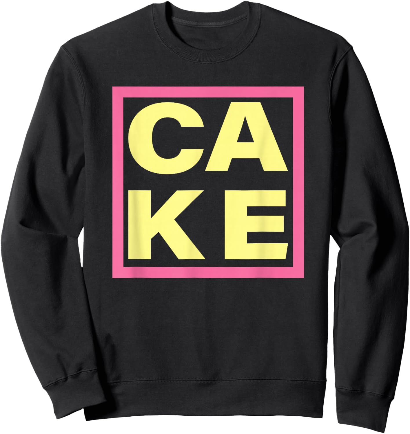 Cake - Funny Sweet Baking Frosting Sweatshirt - Sweatshirt | Black