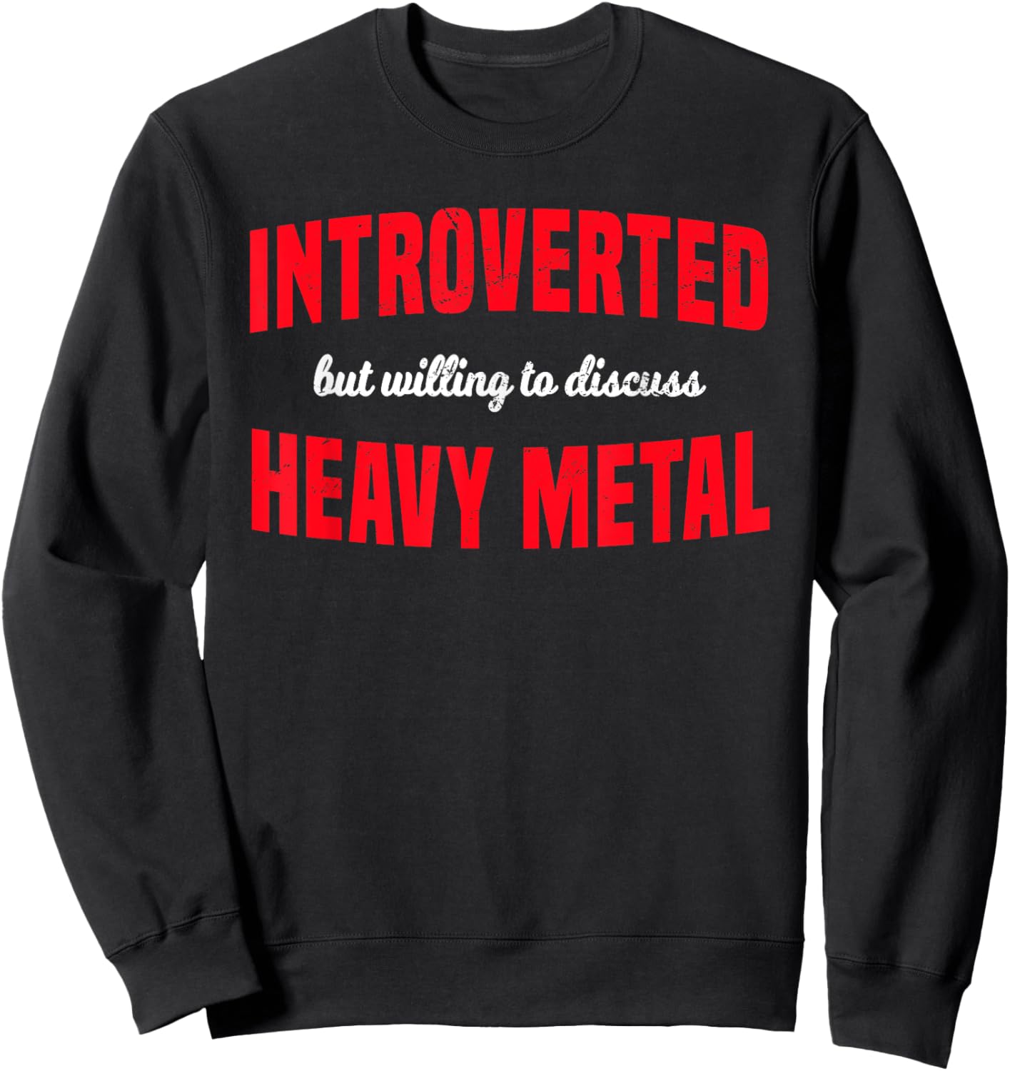 Heavy Metal Music Lover Introverted Metalhead Sweatshirt - Sweatshirt | Black