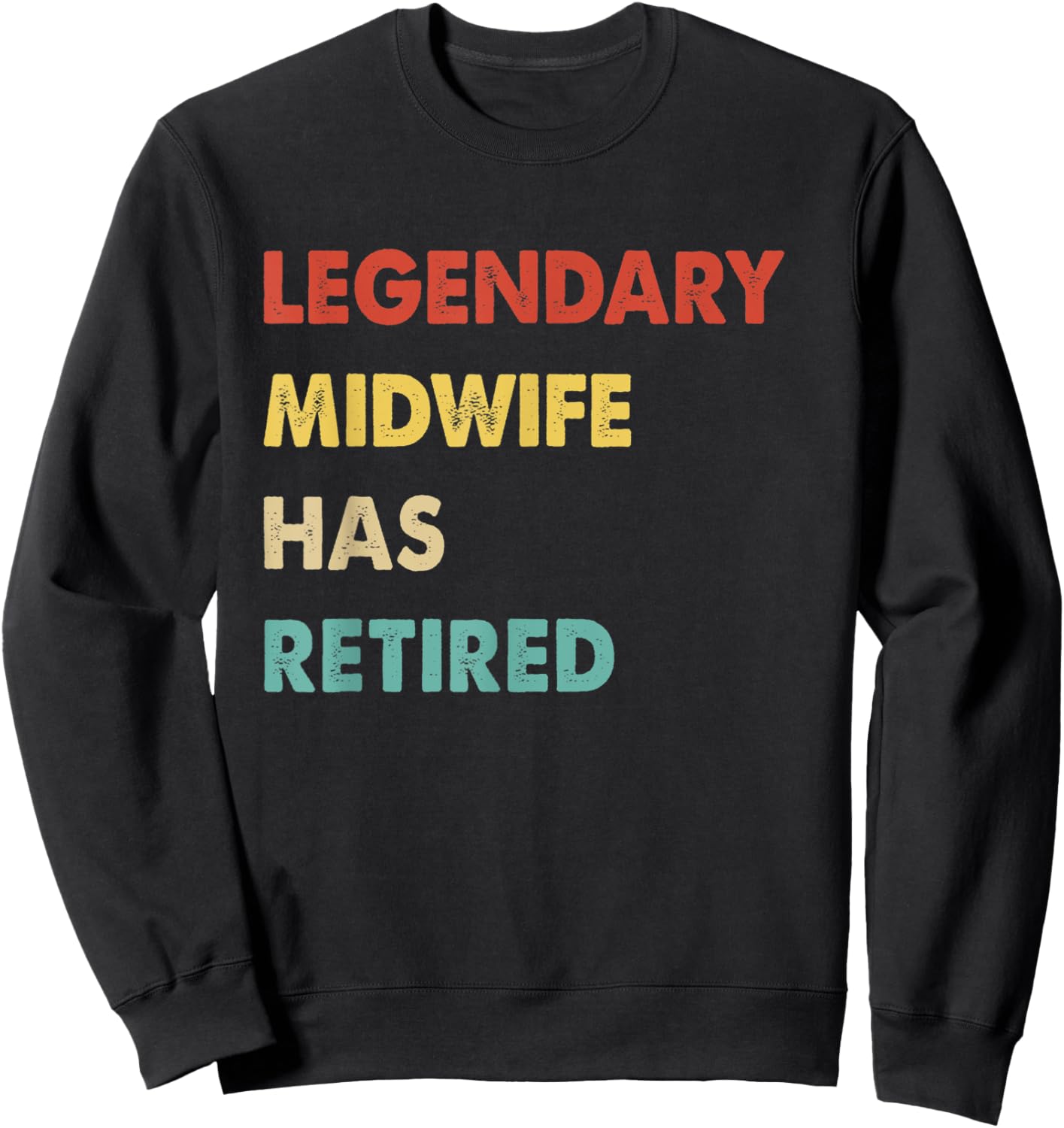 Retro Legendary Midwife Has Retired Sweatshirt - Sweatshirt | Black