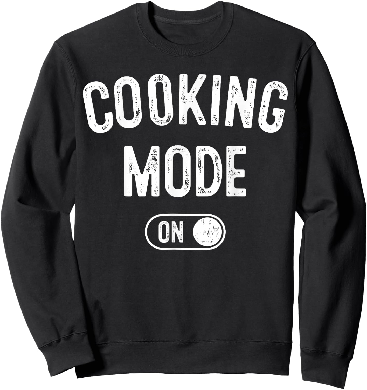Cooking Mode On Funny Chef Gift Mom Grandma Home Cooking Sweatshirt - Sweatshirt | Black
