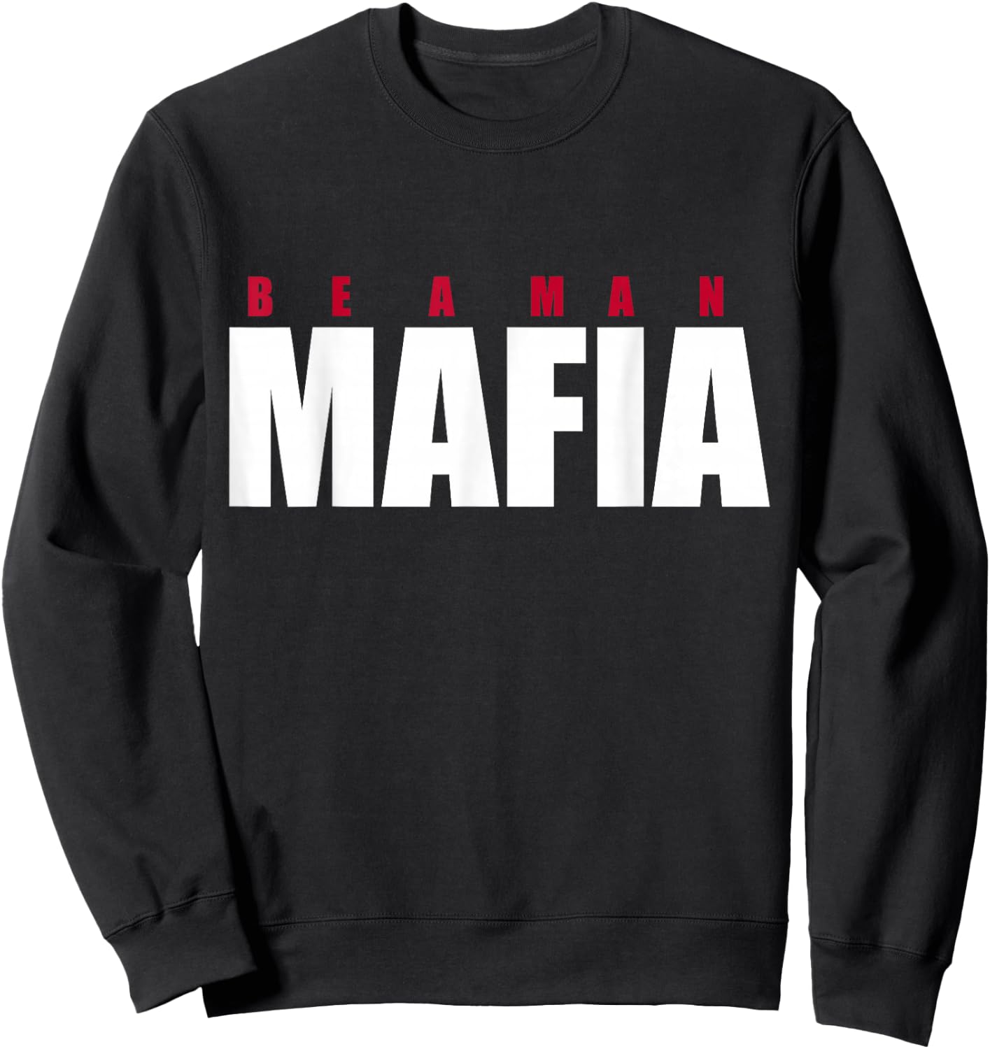 Be a man mafia Sweatshirt - Sweatshirt | Black