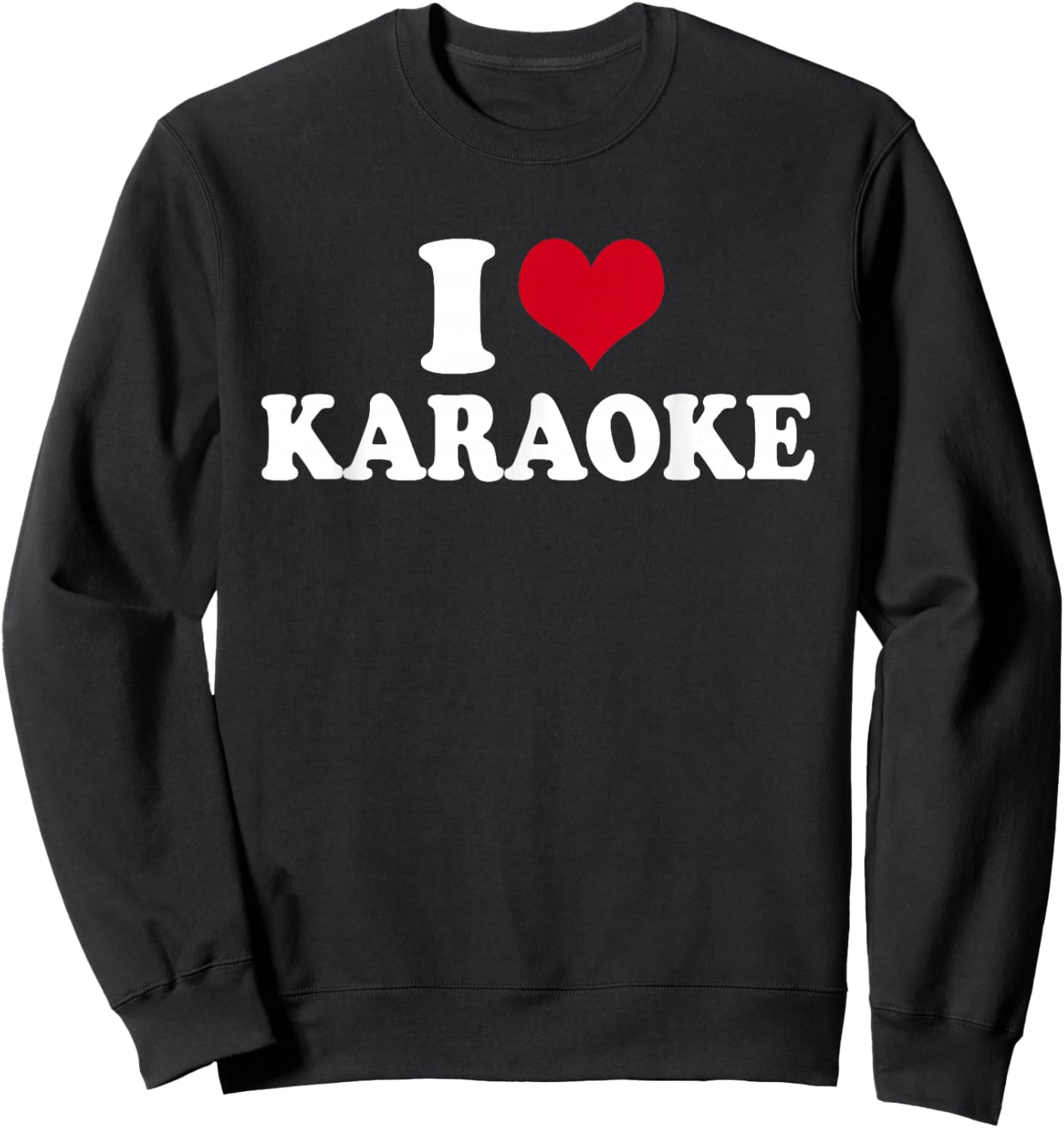 I Love Karaoke Sweatshirt - Sweatshirt | Black