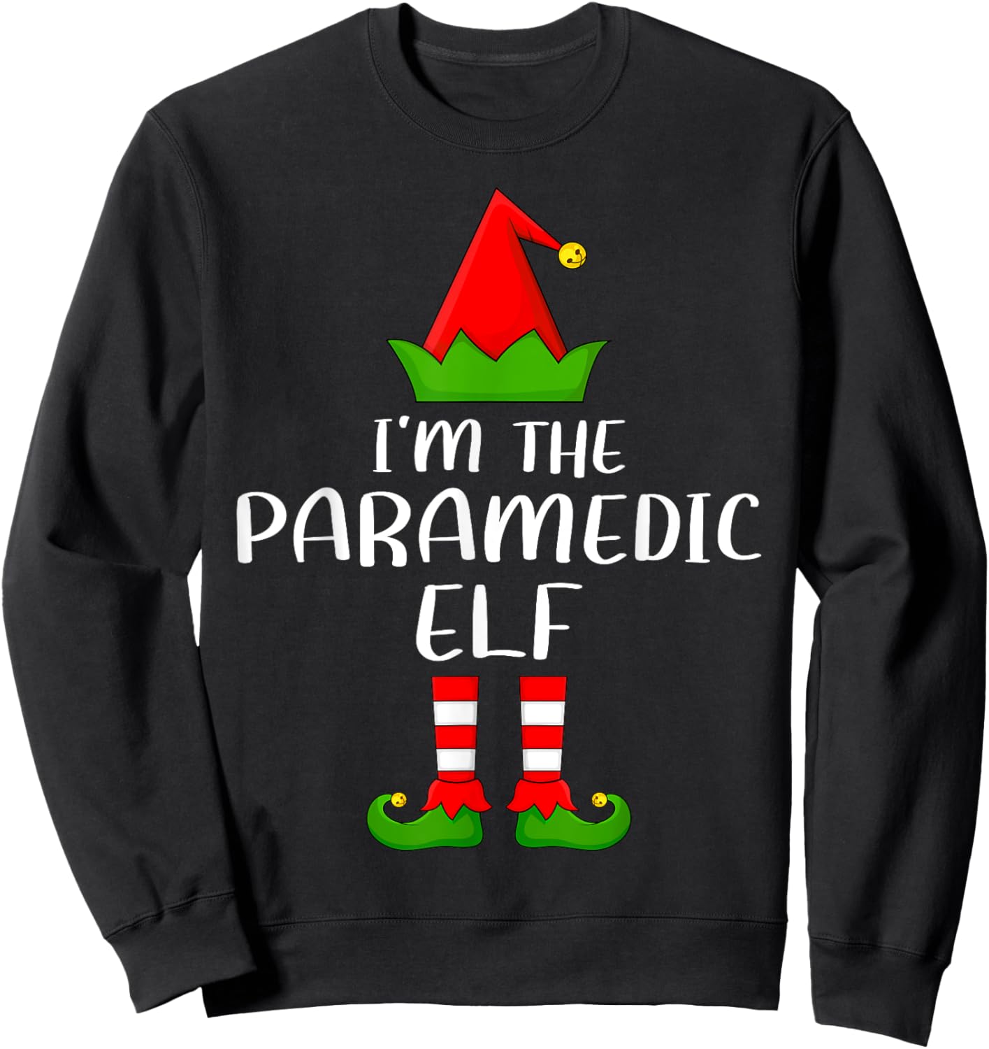 Matching Family Group I'm The Paramedic Elf Christmas Sweatshirt - Sweatshirt | Black