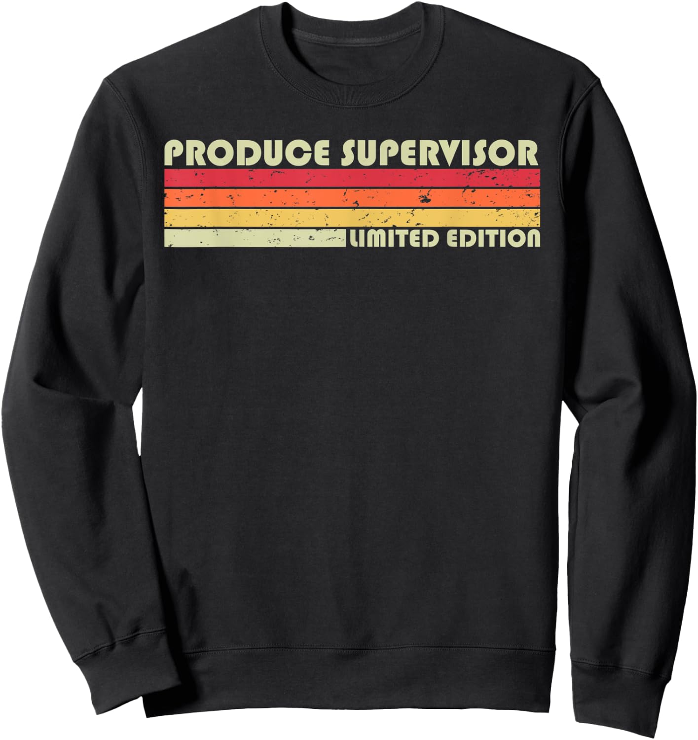PRODUCE SUPERVISOR Funny Job Title Birthday Worker Idea Sweatshirt - Sweatshirt | Black