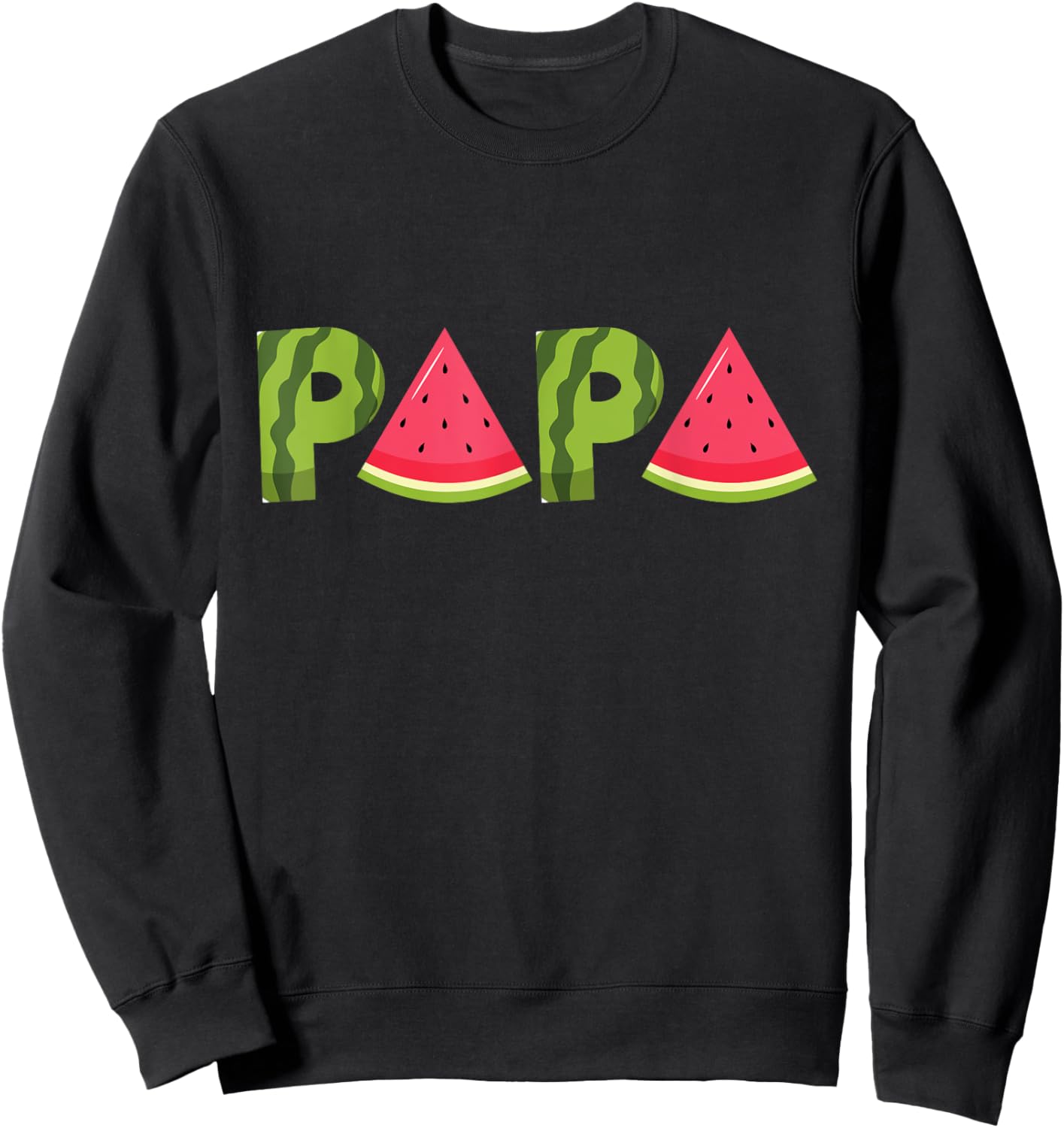 Papa Watermelon Funny Summer Fruit Dad Cool Father's Day Sweatshirt - Sweatshirt | Black