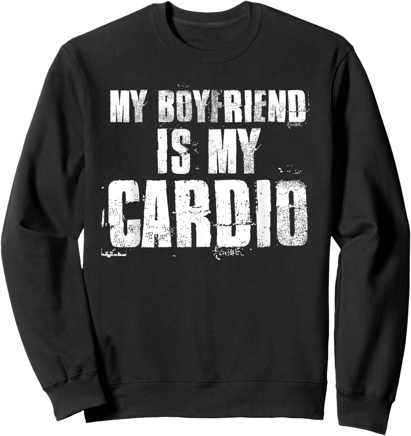My Boyfriend Is My Cardio Black Women's Modern Funny Workout Sweatshirt - Sweatshirt | Black