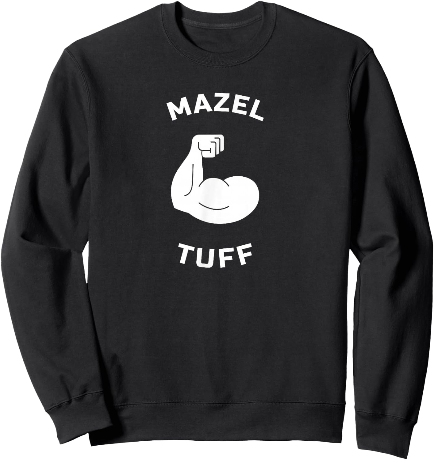 Mazel Tuff Strong Jew Funny Jewish Work Out Gym Hanukkah Sweatshirt - Sweatshirt | Black