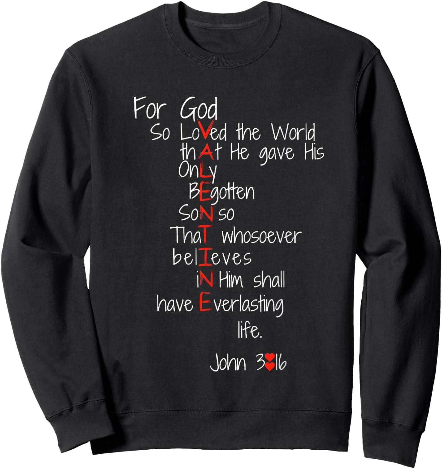 For God So Loved The World Jesus Is My Valentine Sweatshirt - Sweatshirt | Black