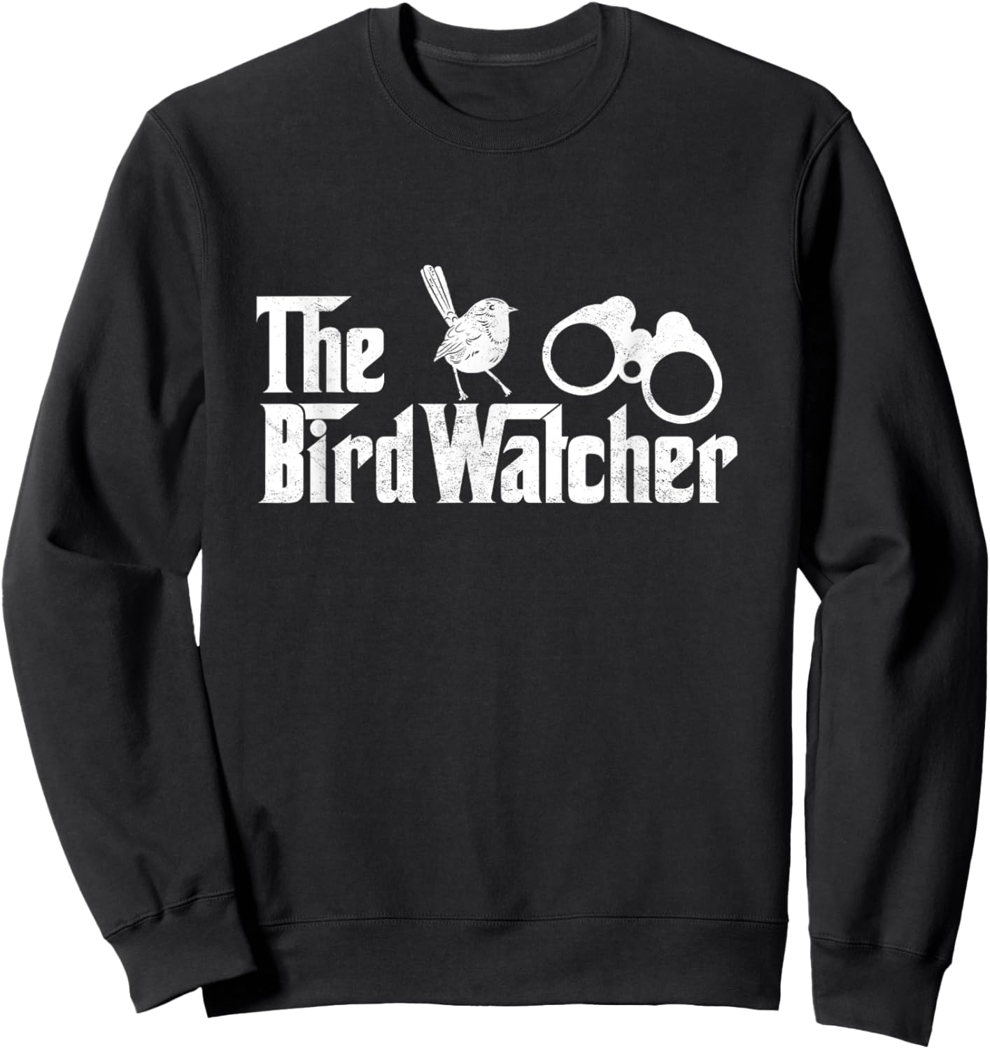 Funny Bird Watcher Gift BirdWatching For Birders Sweatshirt - Sweatshirt | Black