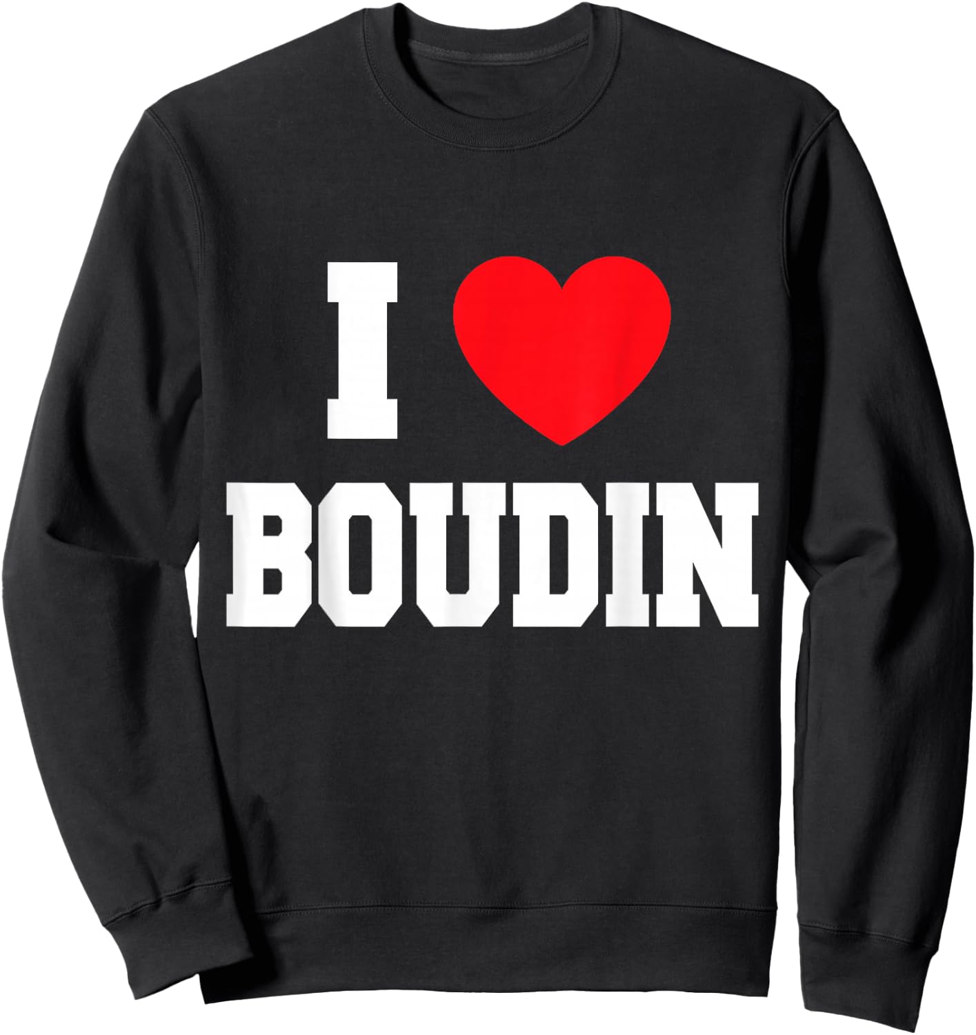 I Love Boudin Sweatshirt - Sweatshirt | Black