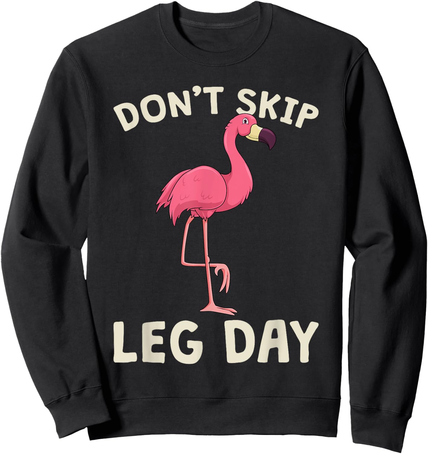 Pink Flamingo Workout Shirt Don't Skip Leg Day Gym Fitness Sweatshirt - Sweatshirt | Black