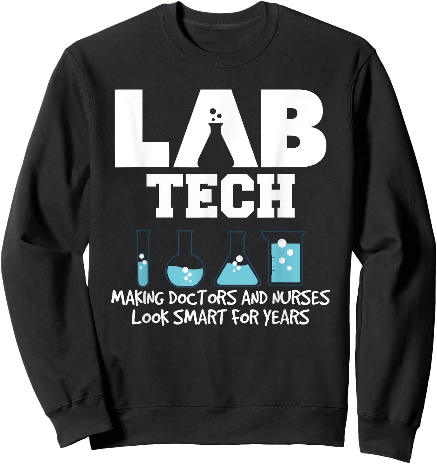 Funny Lab Tech Laboratory Technician Sweatshirt - Sweatshirt | Black