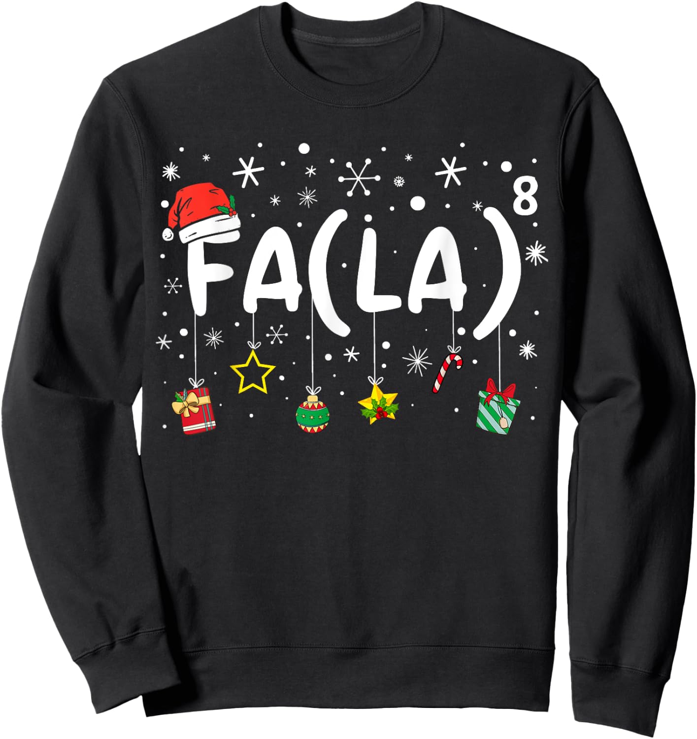 FA (LA)8 Funny Christmas Santa Fa La Math Teacher Men Women Sweatshirt - Sweatshirt | Black