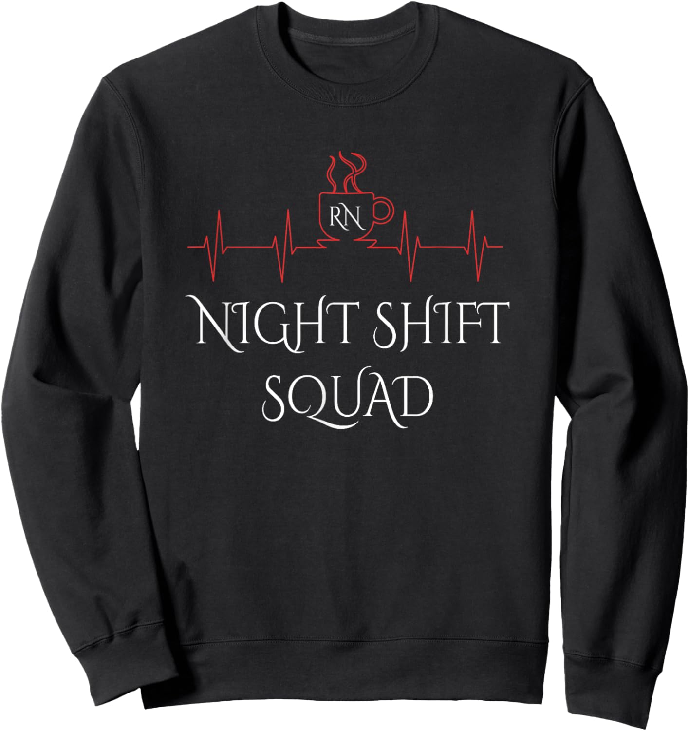 Funny RN - Night Shift Squad - Registered Nurse Sweatshirt - Sweatshirt | Black