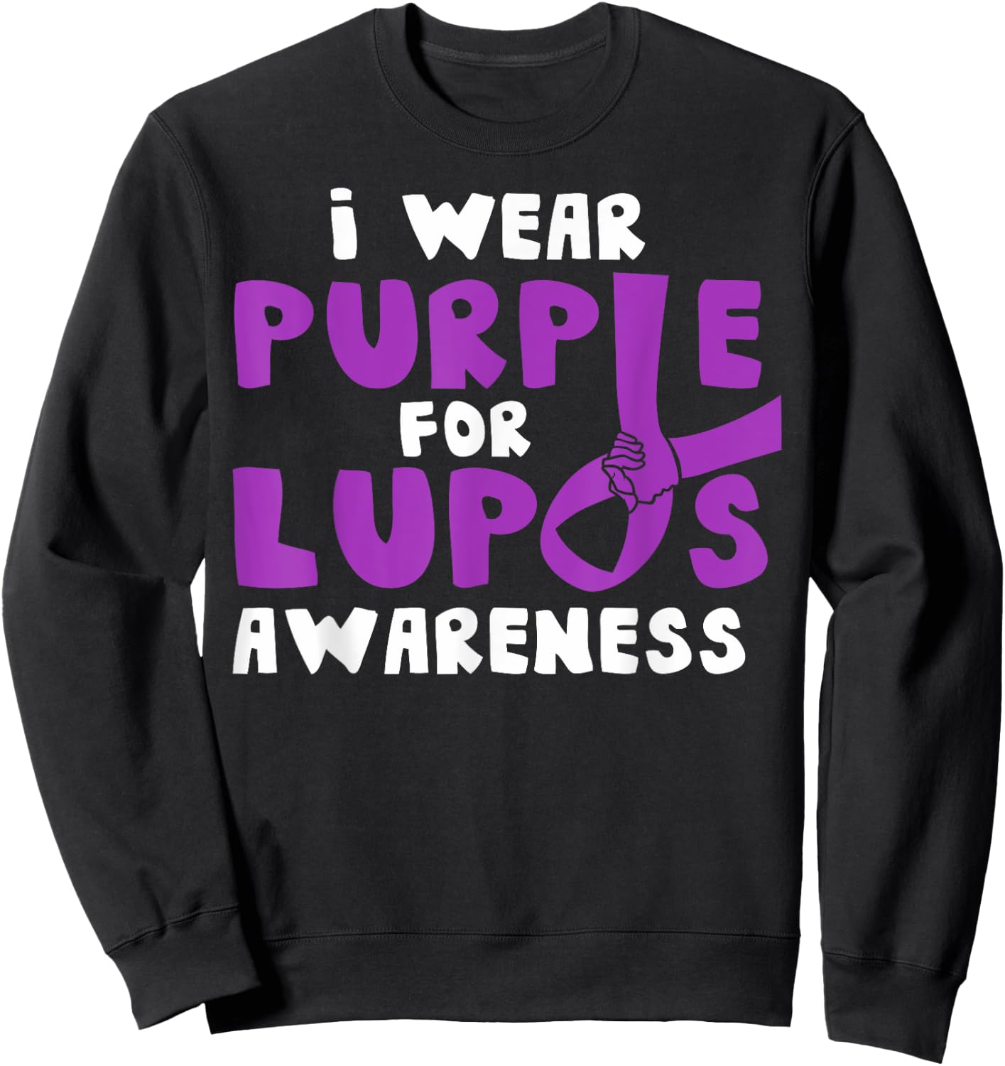 I Wear Purple for Lupus Awareness Month Autoimmune Diseases Sweatshirt - Sweatshirt | Black