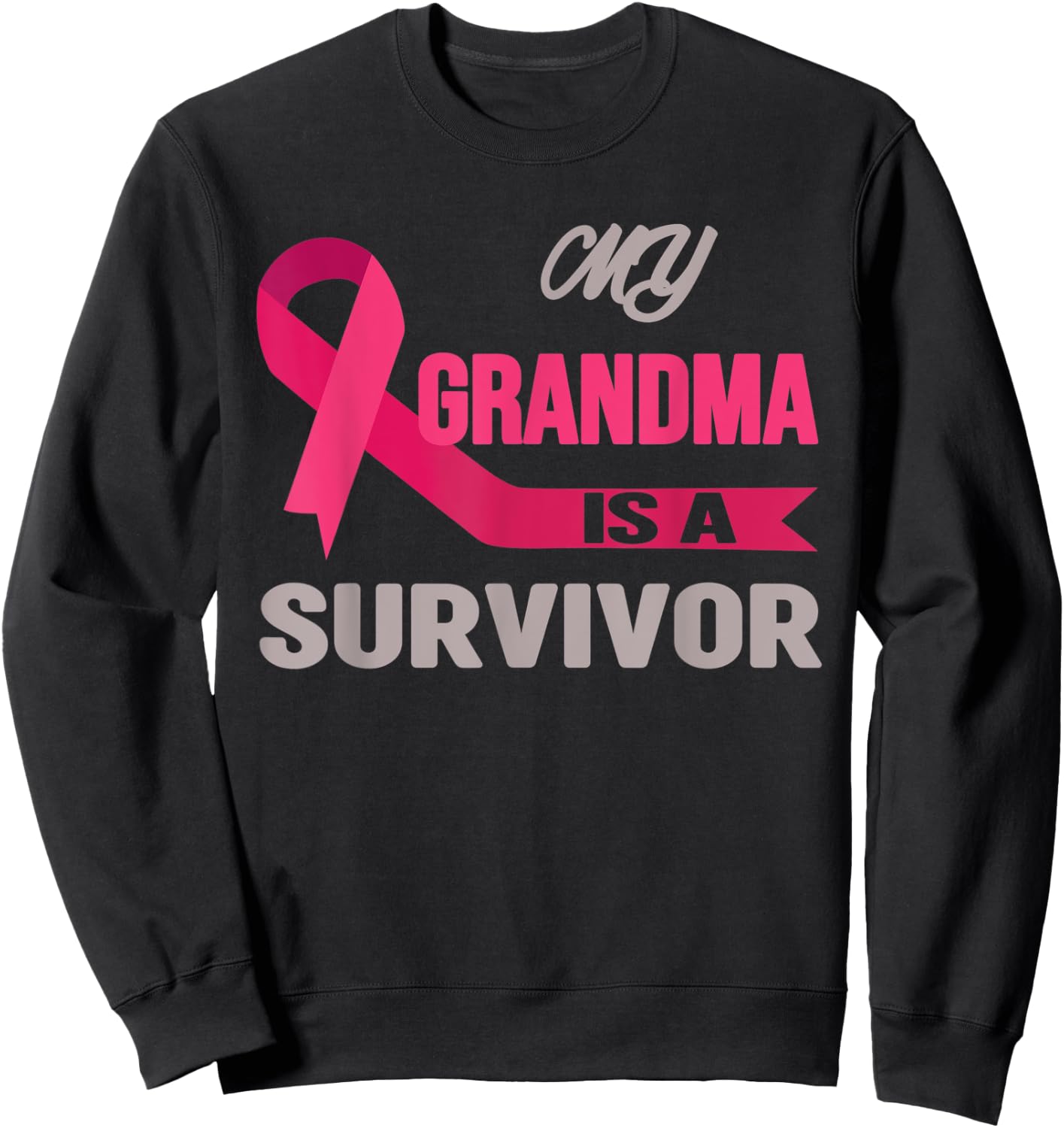 My Grandma Is A Survivor Breast Cancer Awareness Sweatshirt - Sweatshirt | Black